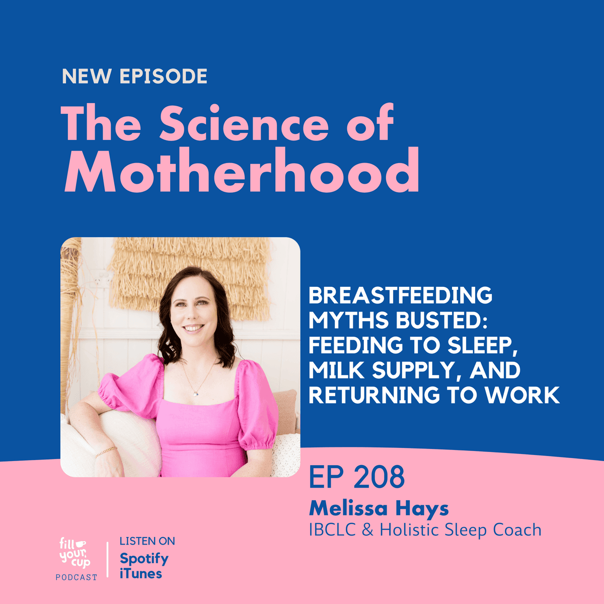 Ep 208. Breastfeeding Myths Busted: Feeding to Sleep, Milk Supply, and Returning to Work - The Science of Motherhood cover