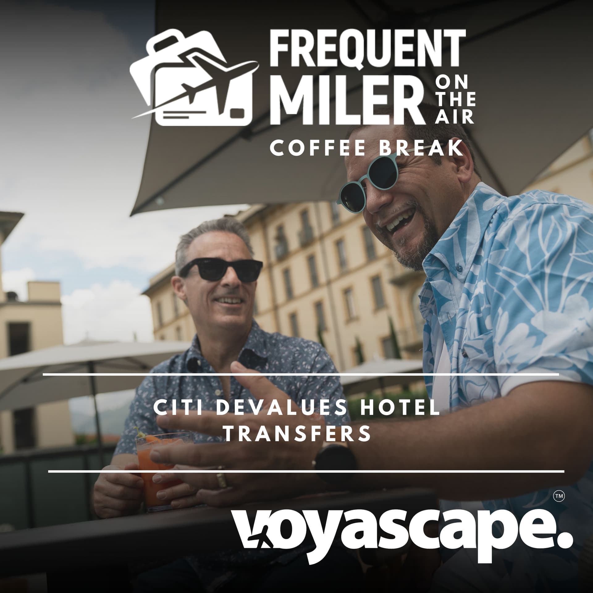 Citi devalues hotel transfers | Coffee Break Ep98 | 3-24-26 - Frequent Miler on the Air cover