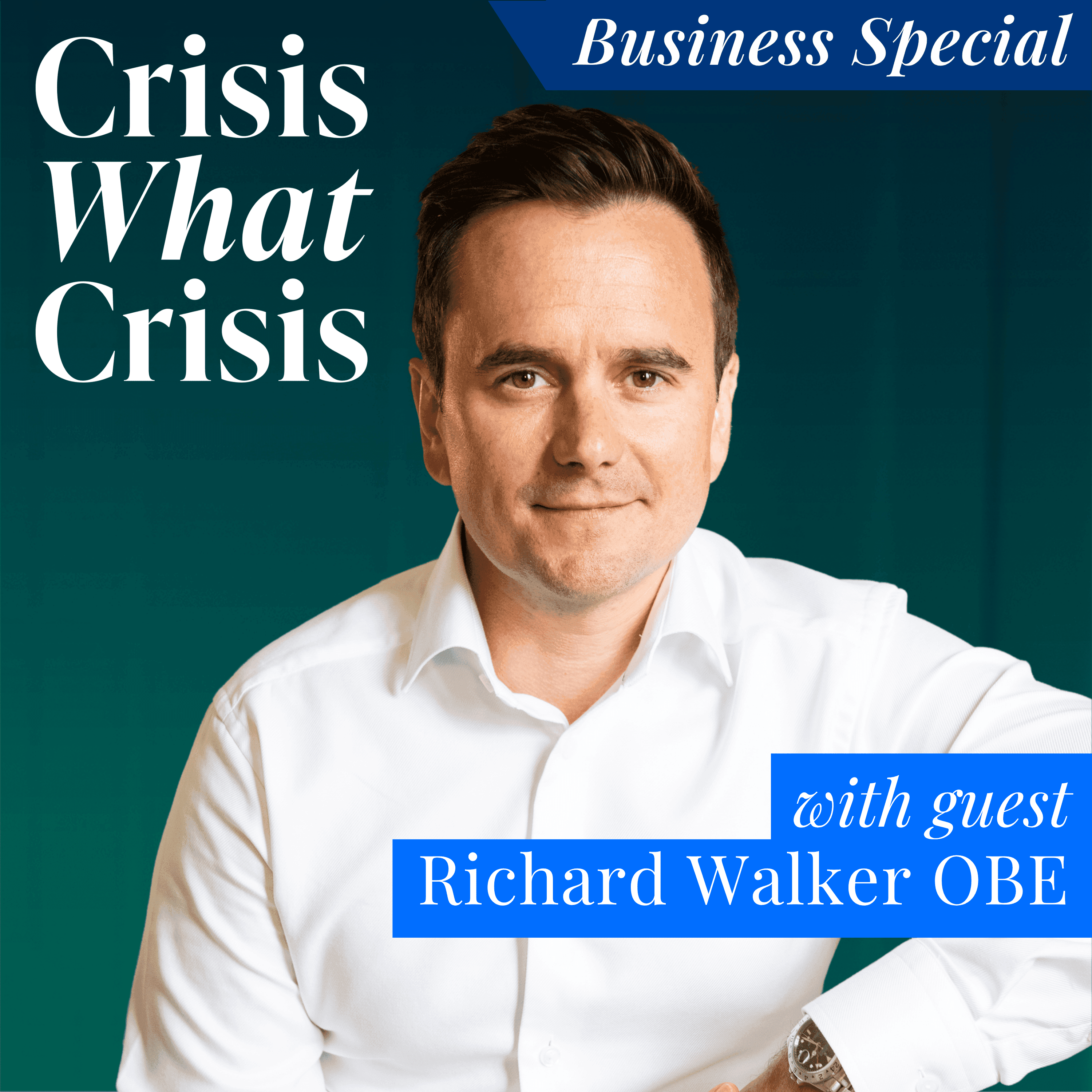 Iceland boss Richard Walker on proving his worth and personal loss - Crisis What Crisis with Andy Coulson cover