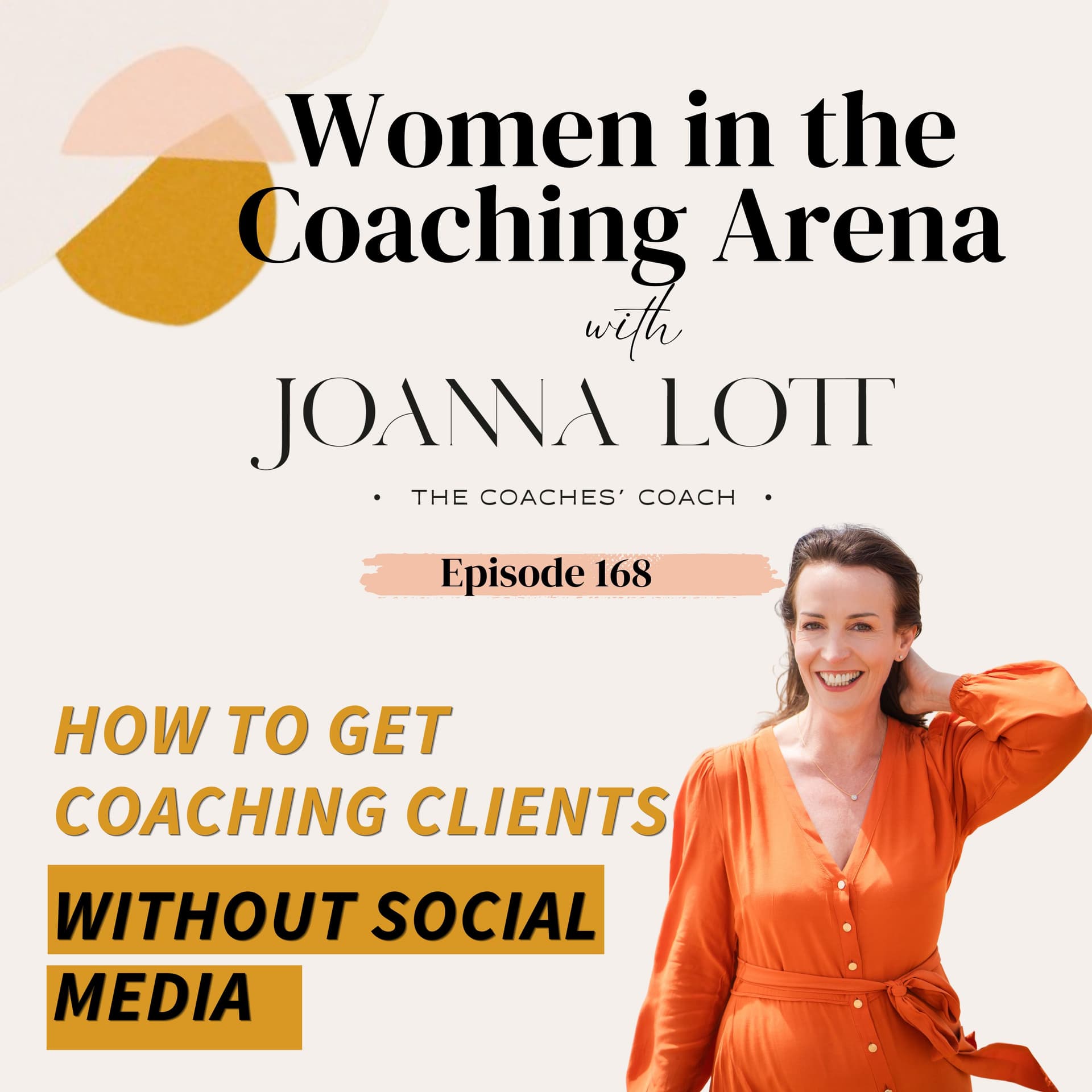 168 | How to Get Coaching Clients Without Social Media - Women in The Coaching Arena cover