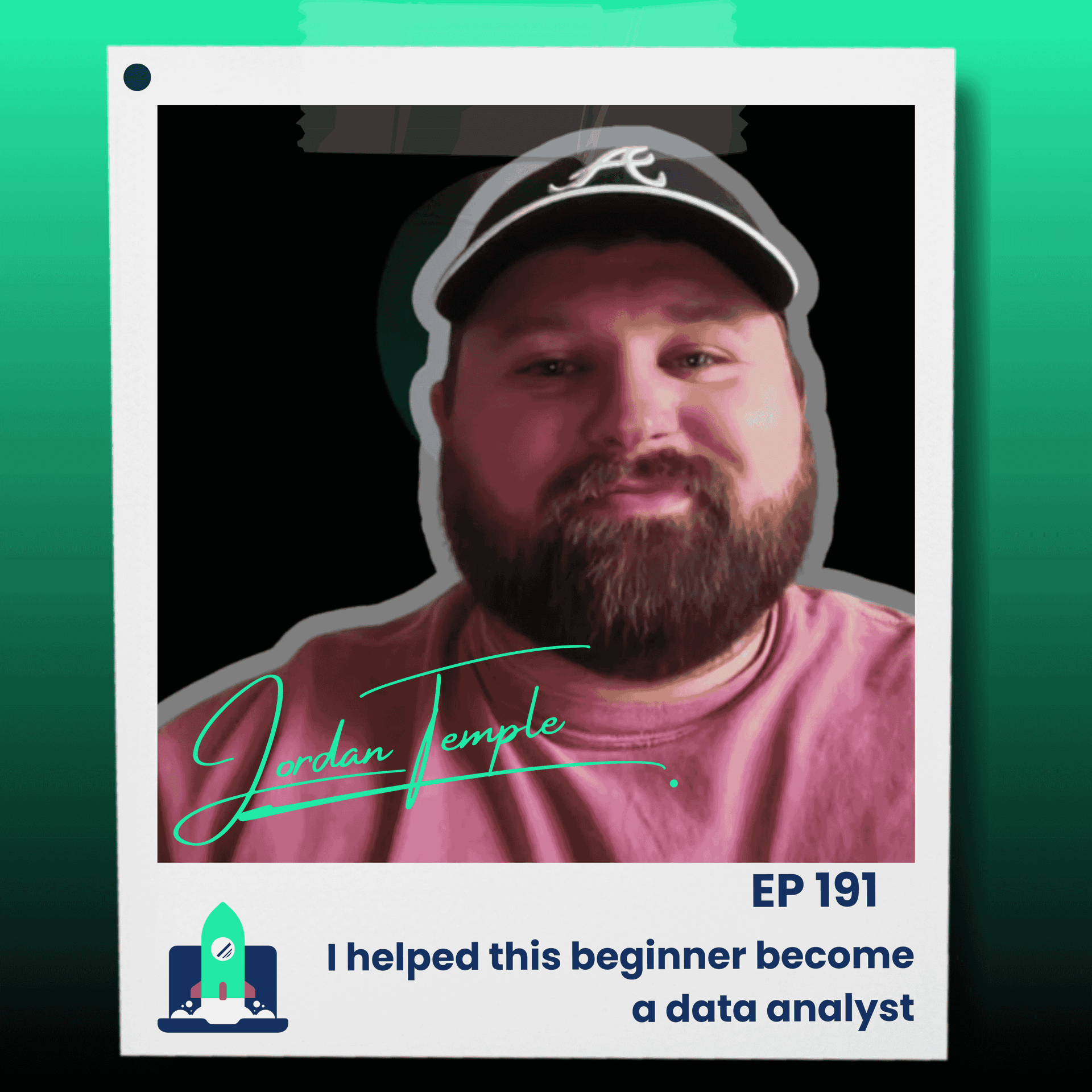 191: I helped this beginner become a data analyst (Jordan Temple) - Data Career Podcast: Helping You Land a Data Analyst Job FAST cover