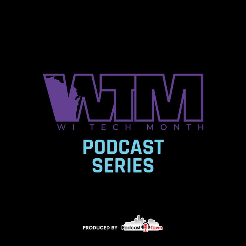 Wisconsin Tech Month Podcast Series cover