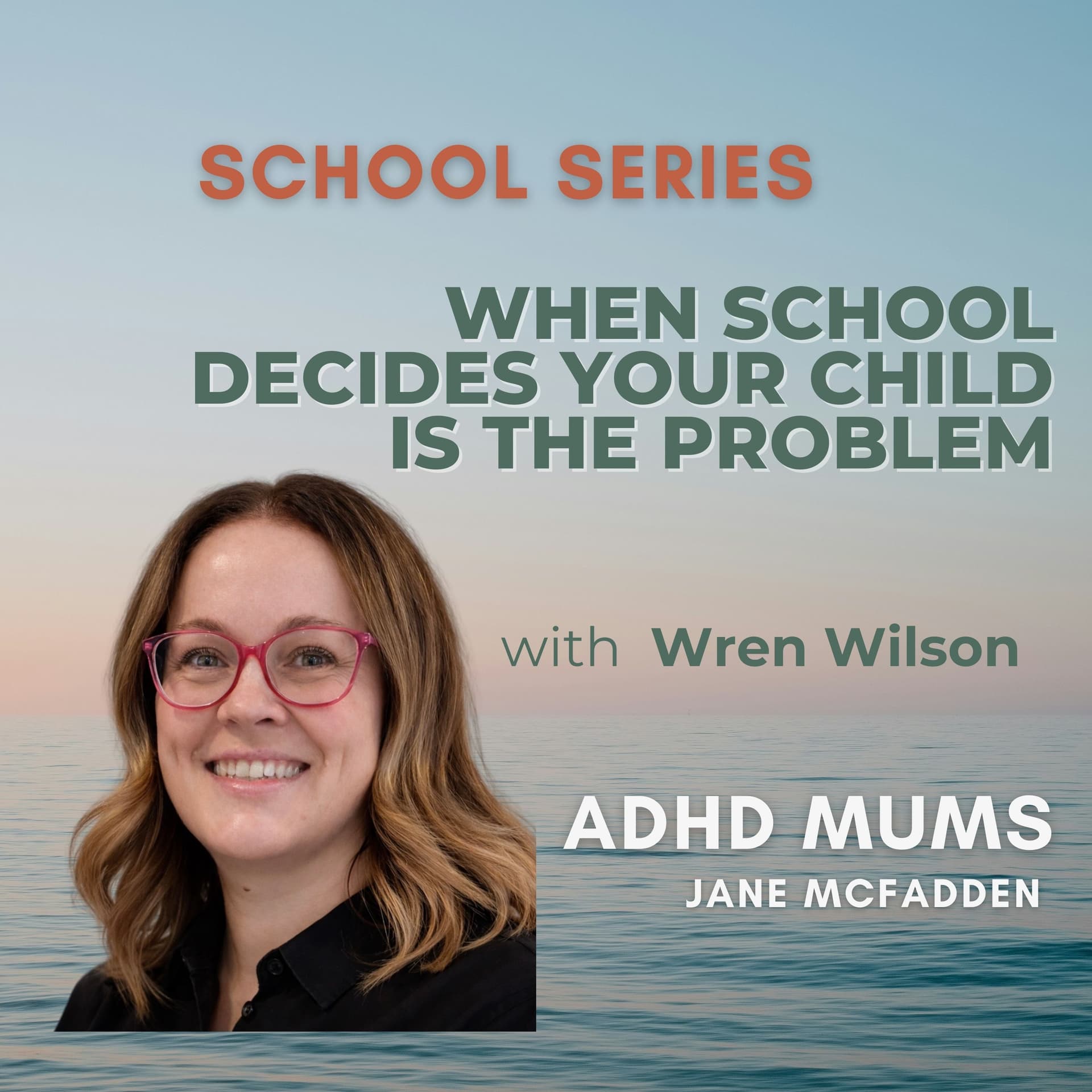 84. When School Decides Your Child Is the Problem - ADHD Mums cover