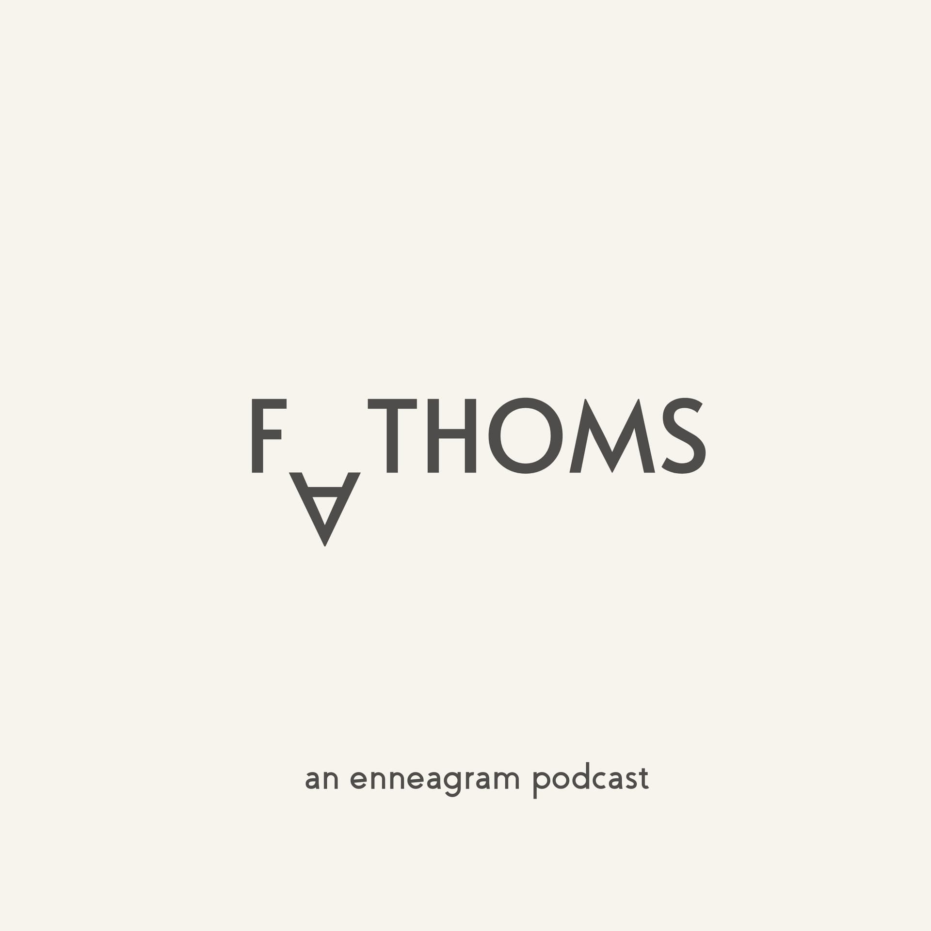 Type 6: The Search for Security, Certainty, and Courage - Fathoms | An Enneagram Podcast cover