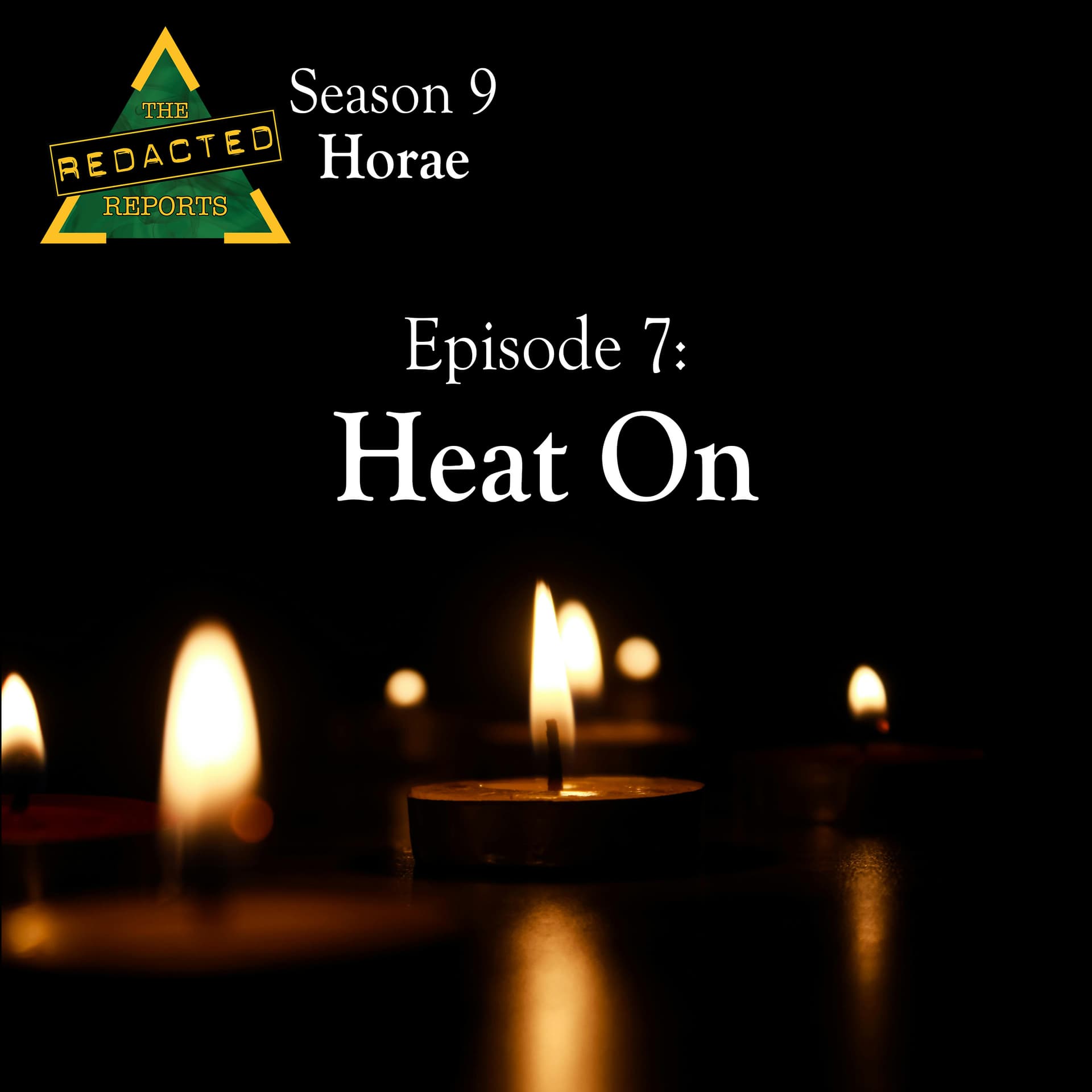 Horae Episode 7 - Heat On - The REDACTED Reports cover