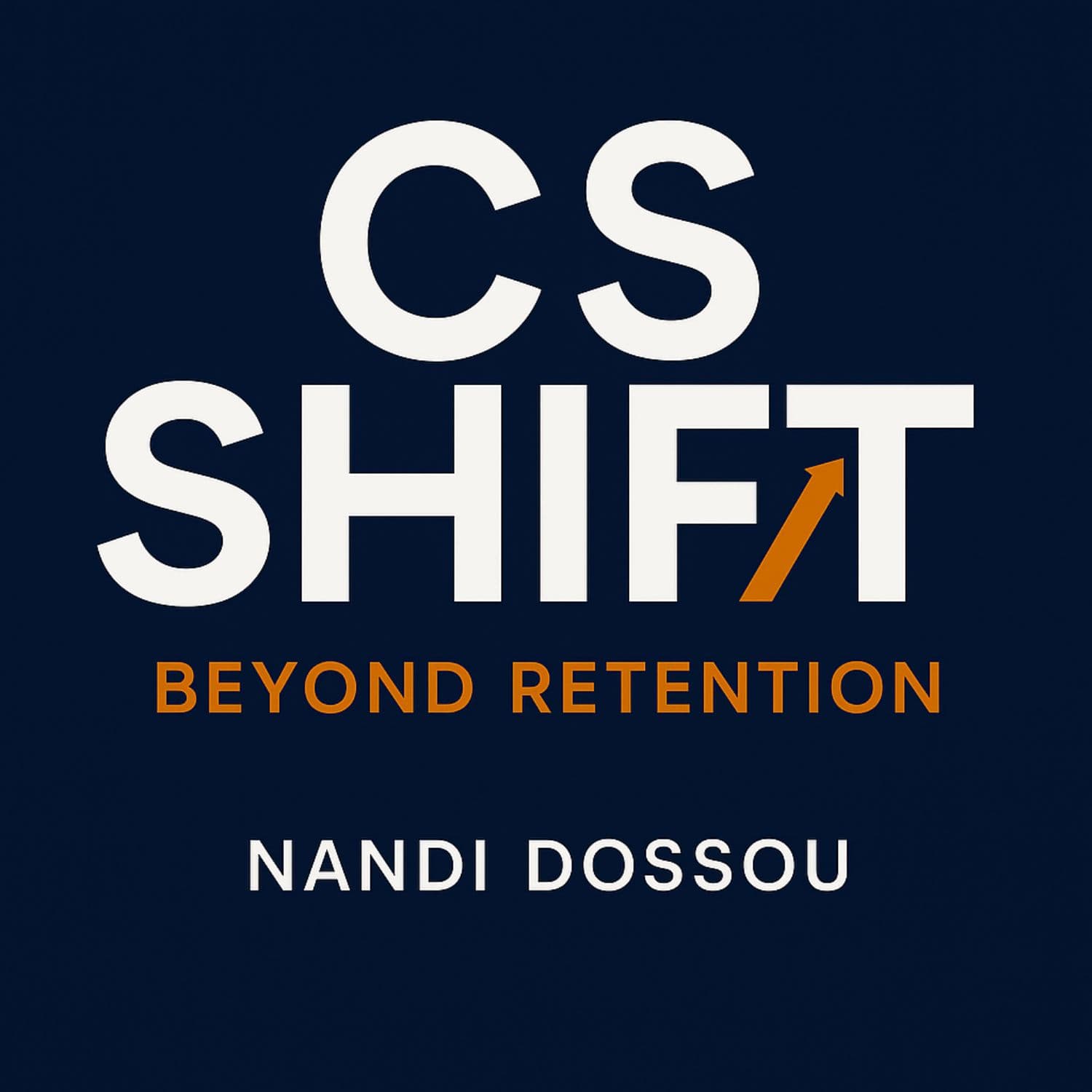 Mastering Expansion: Four Indicators Every Customer Success Leader Must Know - CS SHIFT cover