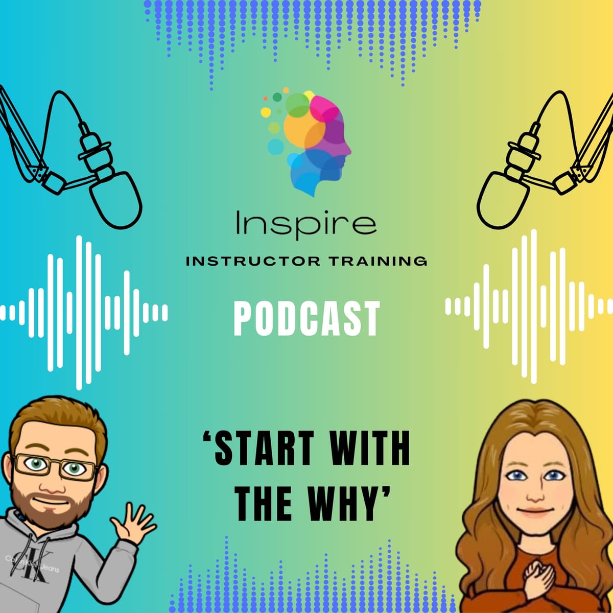 Start With The Why - Inspire Instructor Training Podcast cover