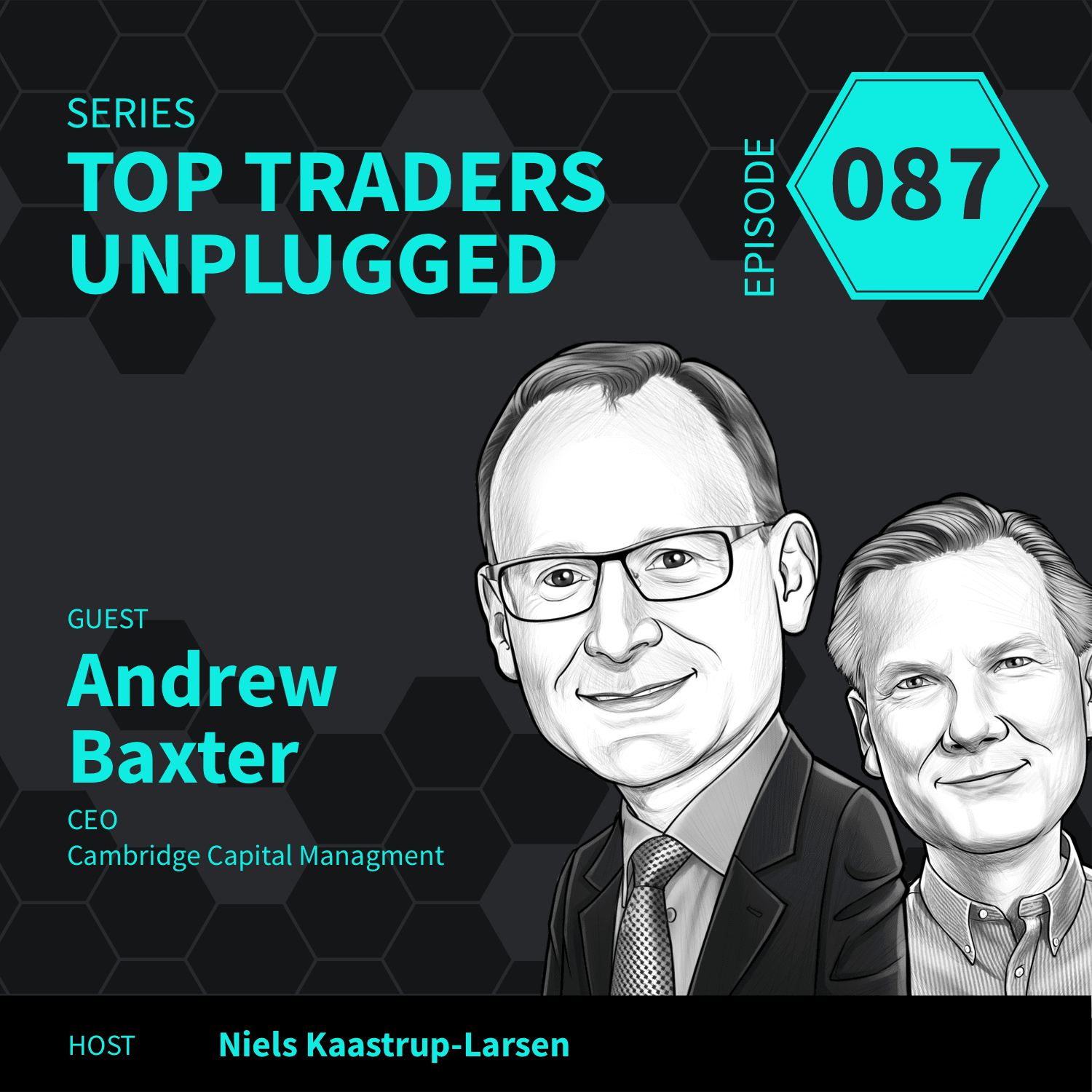 TTU87: An Engineer Using Machine Learning to Trade ft. Andrew Baxter of Cambridge Capital Managment – 1of2 — Top Traders Unplugged cover