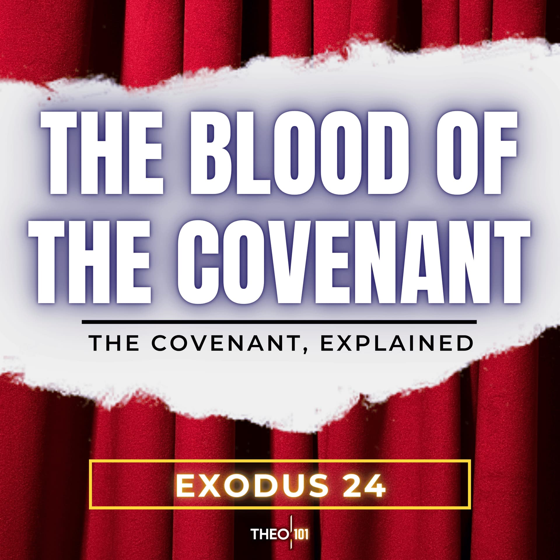 The Blood Of The Covenant - Exodus Explained: A Bible Study cover