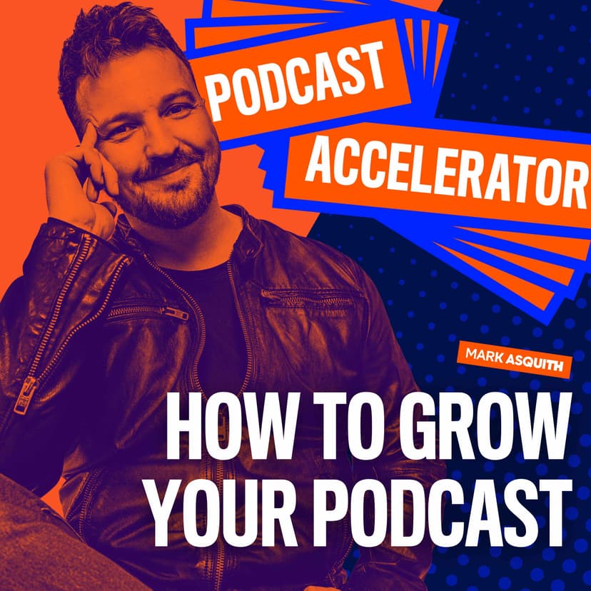 The Podcast Accelerator: How to Grow Your Podcast cover