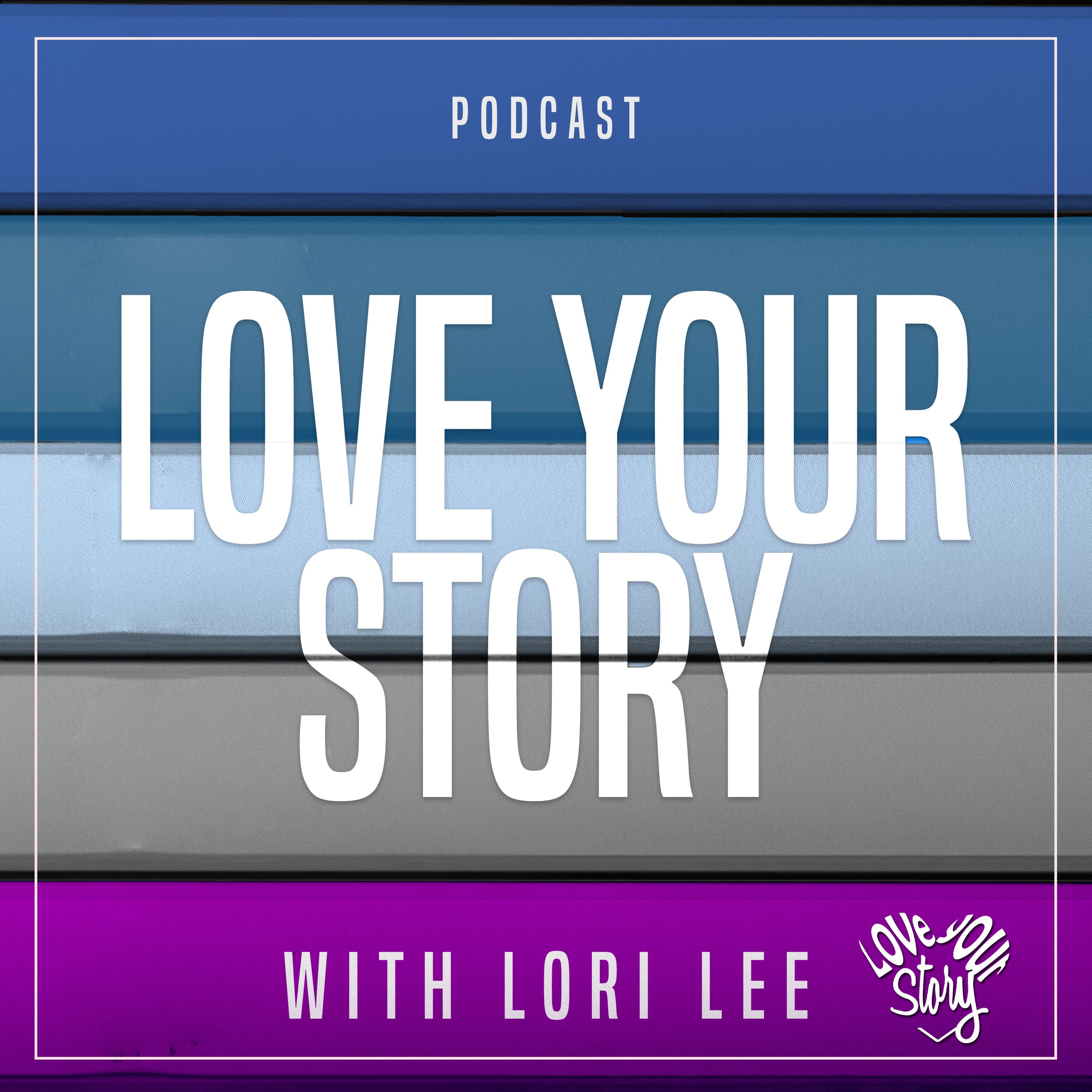Love Your Story: Stories and discussions about personal growth, mindset and living with intention cover