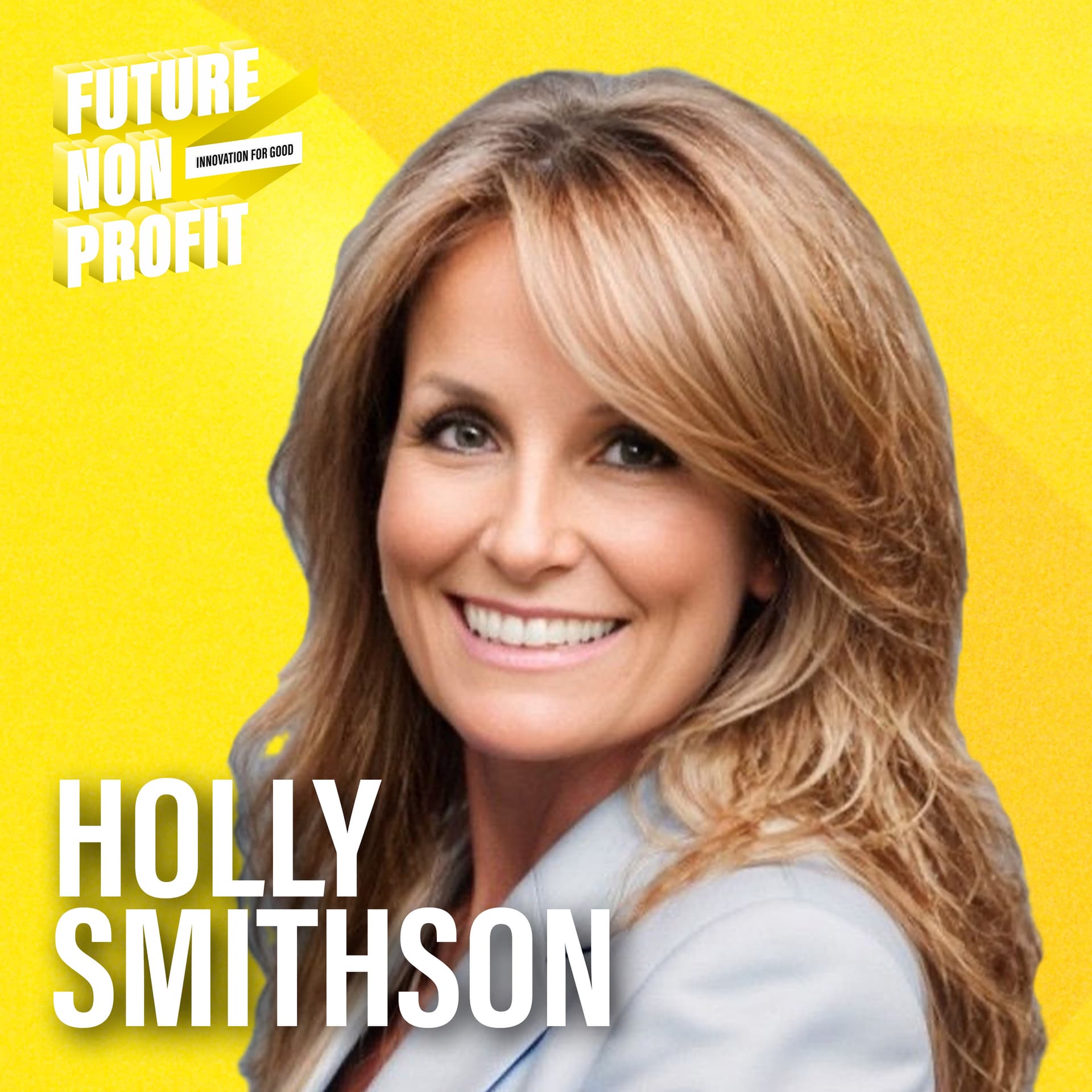 ATHENA: Holly Smithson - Embracing the Unknown, Welcoming Vulnerability, & Voicing Your Power - Future Nonprofit cover