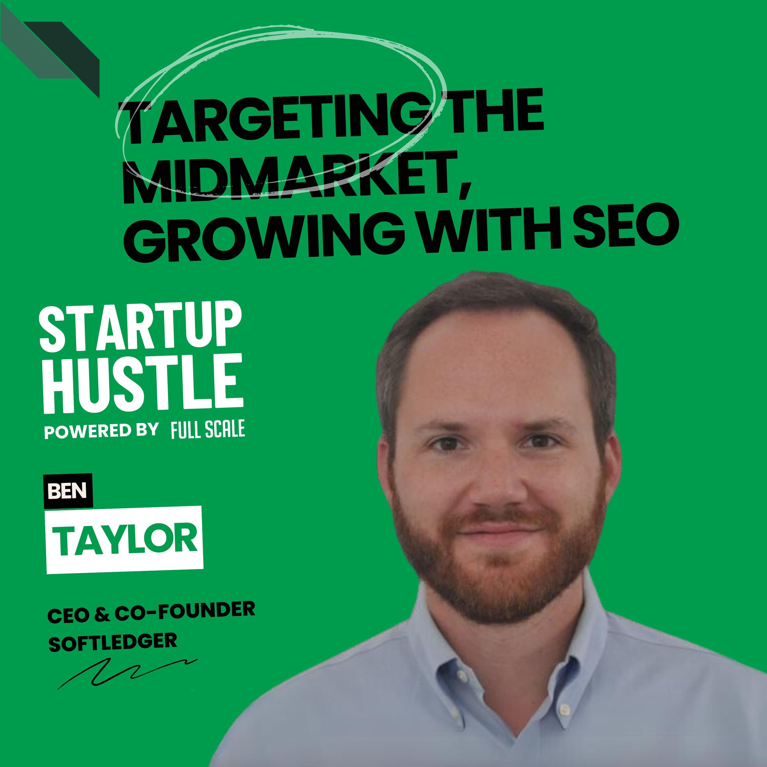 Targeting the Midmarket, Growing with SEO - Startup Hustle cover