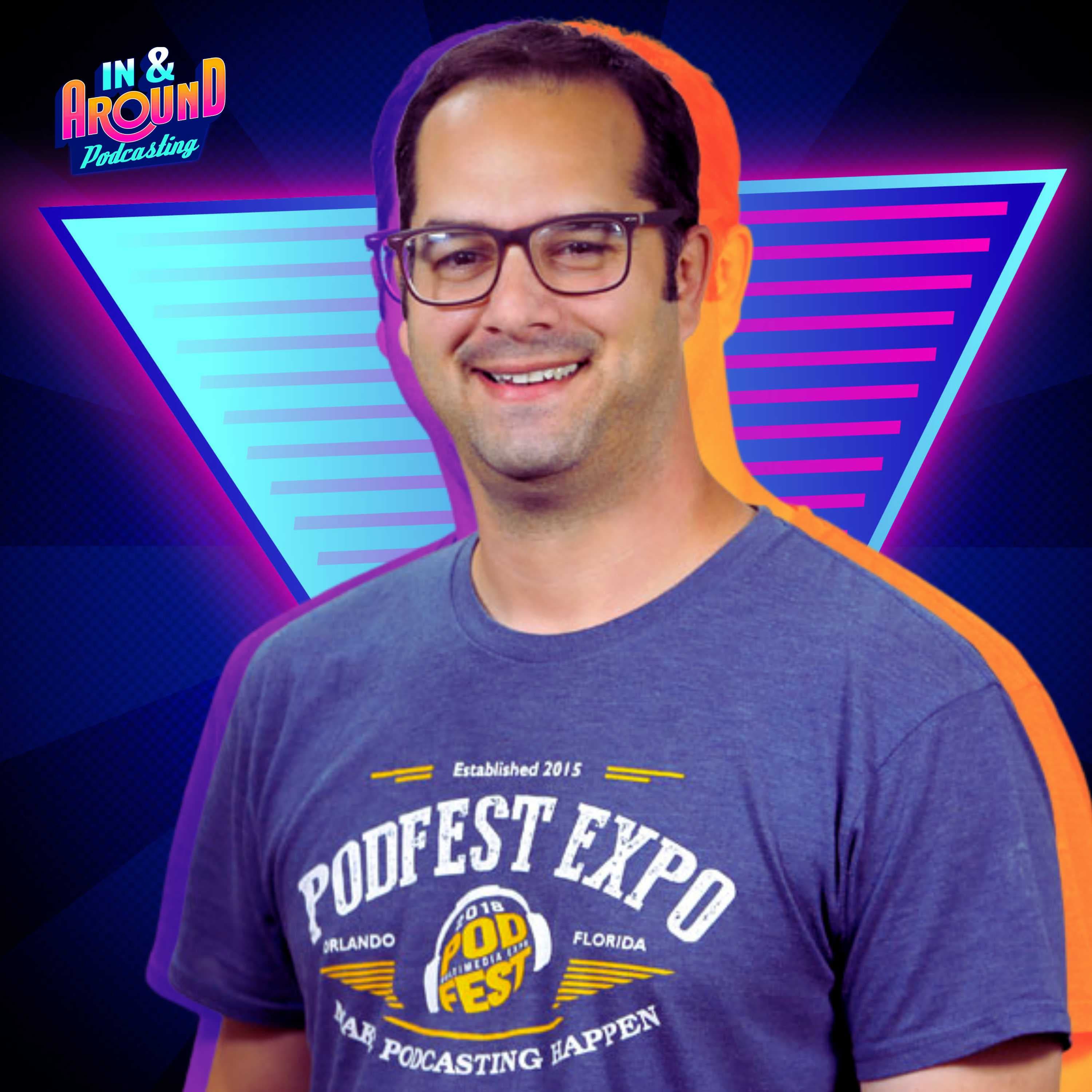 PodFest: A Legacy of Community & Growth with Chris Krimitsos - In & Around Podcasting cover