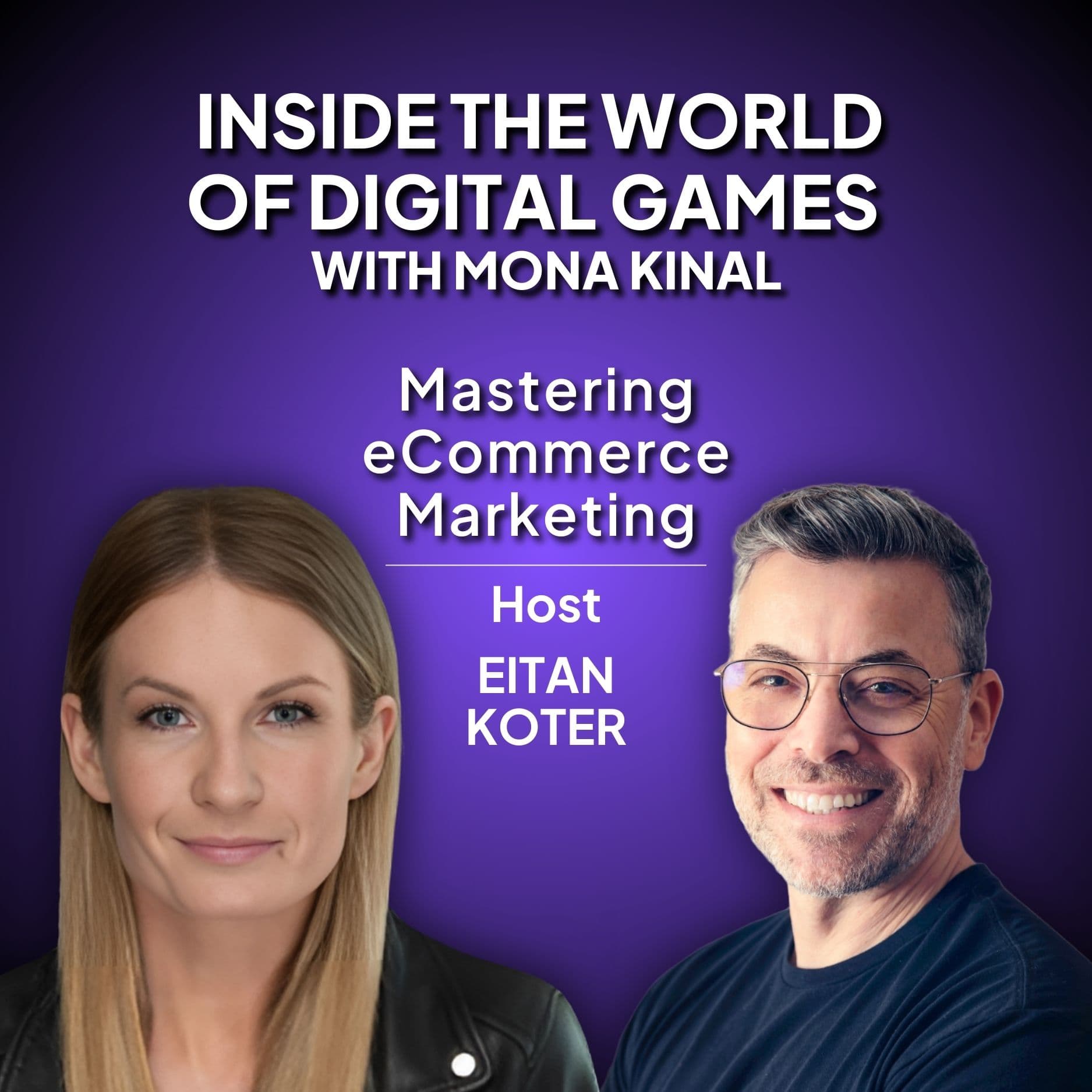 148. Inside the World of Digital Games with Mona Kinal - Commerce Untold cover