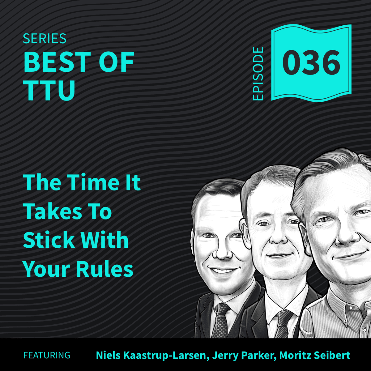 BO36: The Time It Takes To Stick With Your Rules - Top Traders Unplugged cover