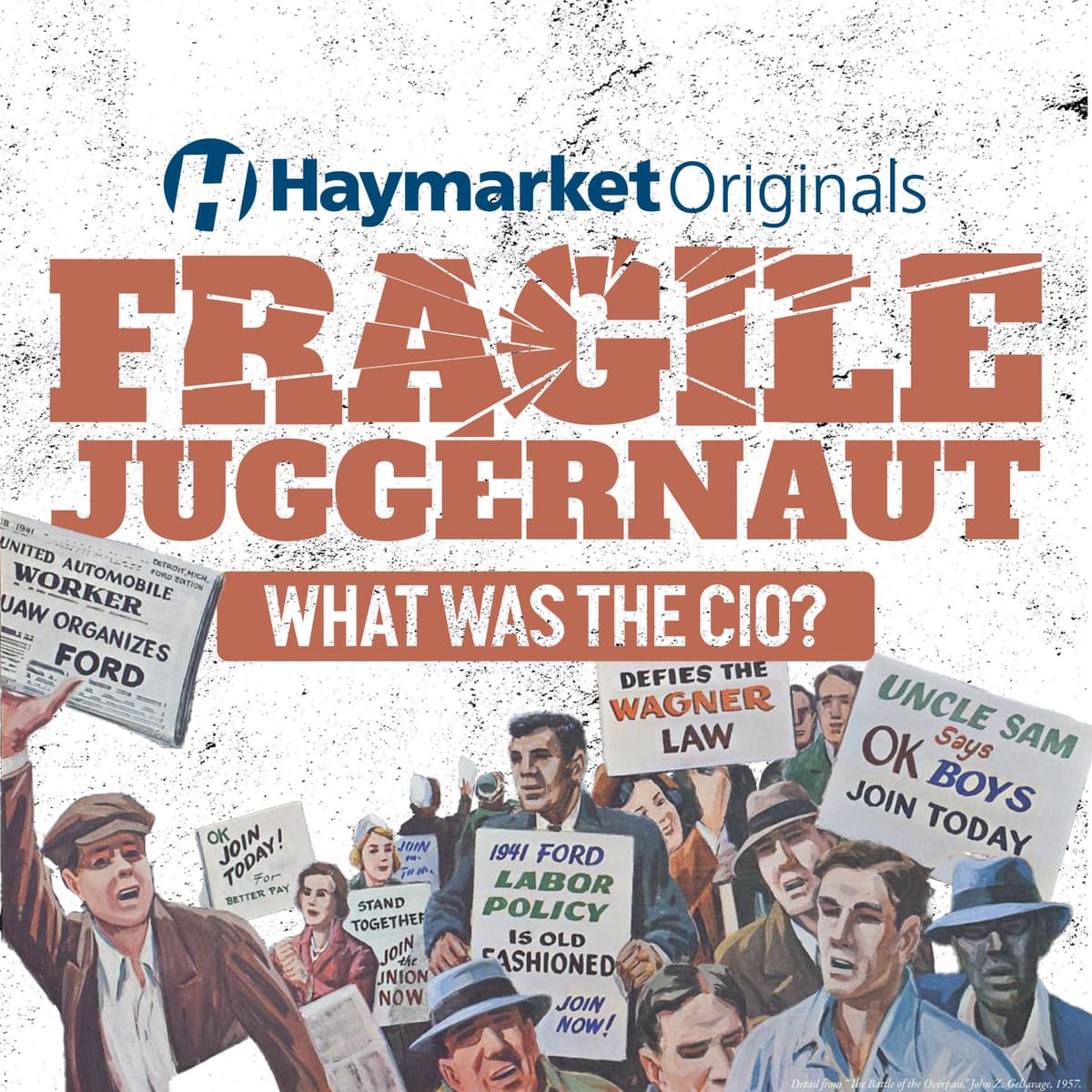 Bonus Episode: What the CIO Reveals About the Movement Today - Haymarket Originals: Heat the Ground Up cover