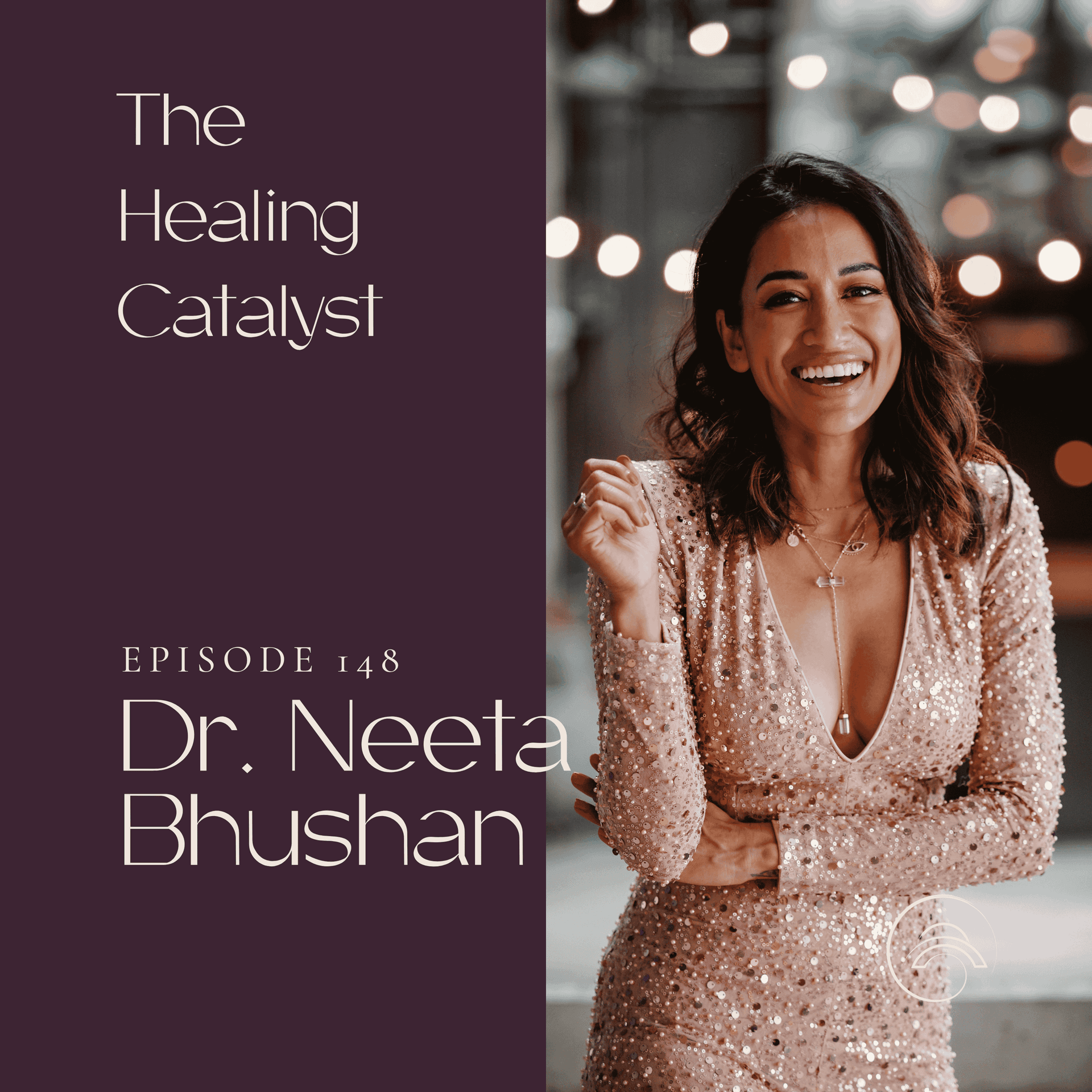 Finding Strength in Chaos: A Conversation on Resilience with Dr. Neeta Bhushan - The Healing Catalyst cover
