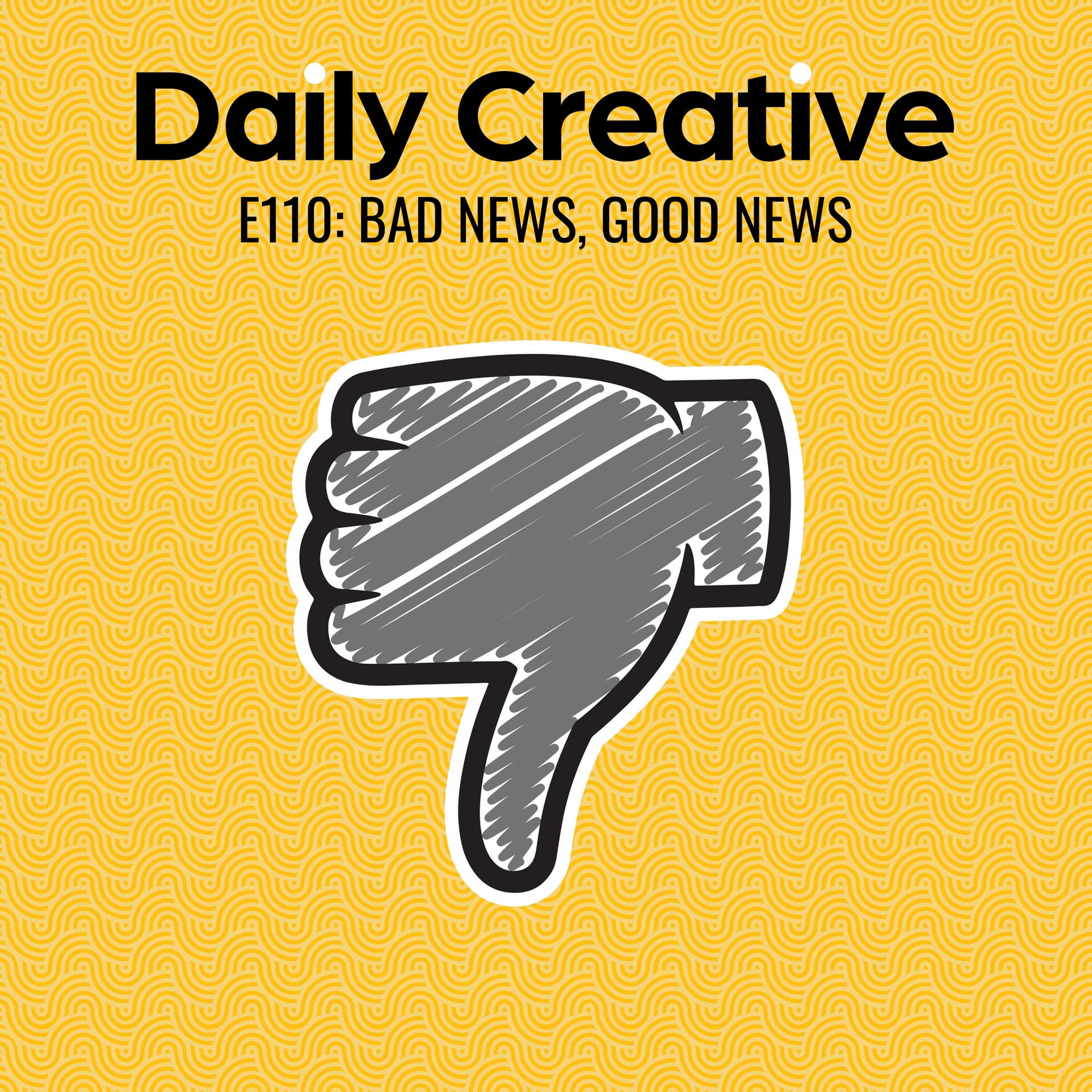 When Bad News Is Good News — Daily Creative with Todd Henry cover