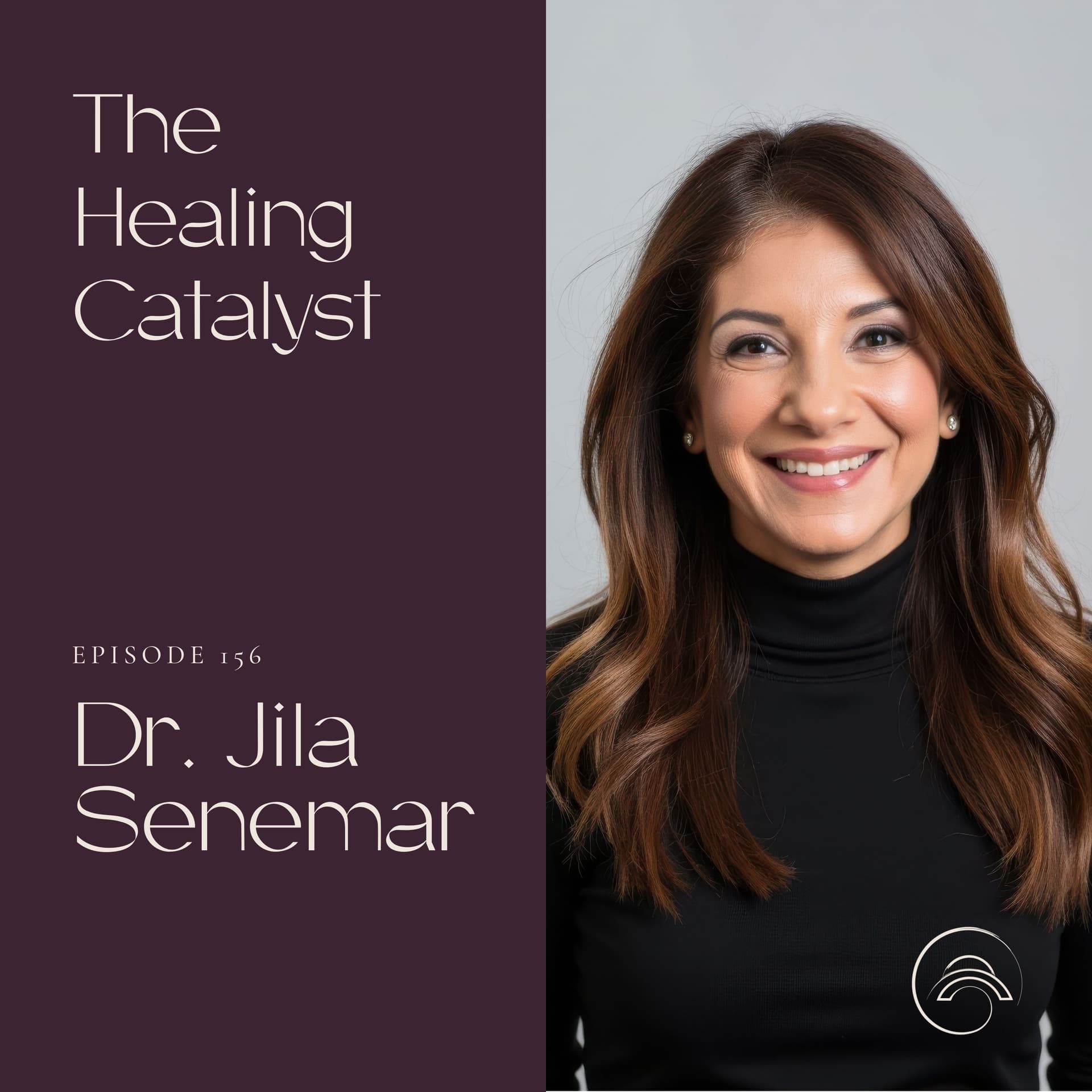 Menopause 101: The Symptoms, Myths and Solutions Every Woman Needs to Know with Dr. Jila Senemar - The Healing Catalyst cover