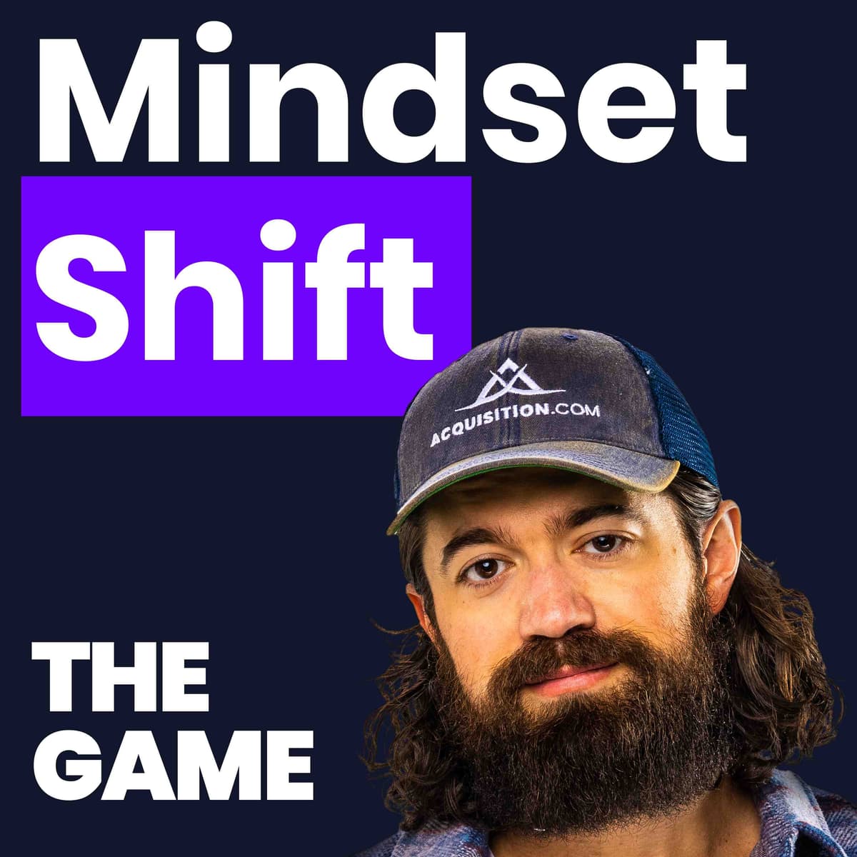 My Biggest Mindset Shift I Made As An Entrepreneur | Ep 794 - The Game with Alex Hormozi cover