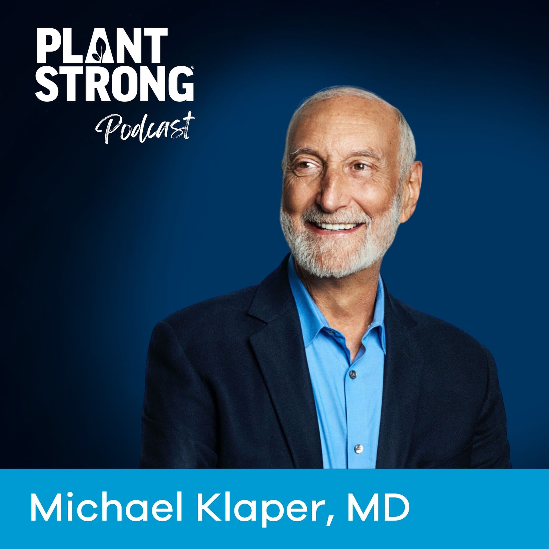 Ep. 348: Dr. Michael Klaper - Disease Reversal Is Real When We Start Moving Medicine Forward - PLANTSTRONG Podcast cover