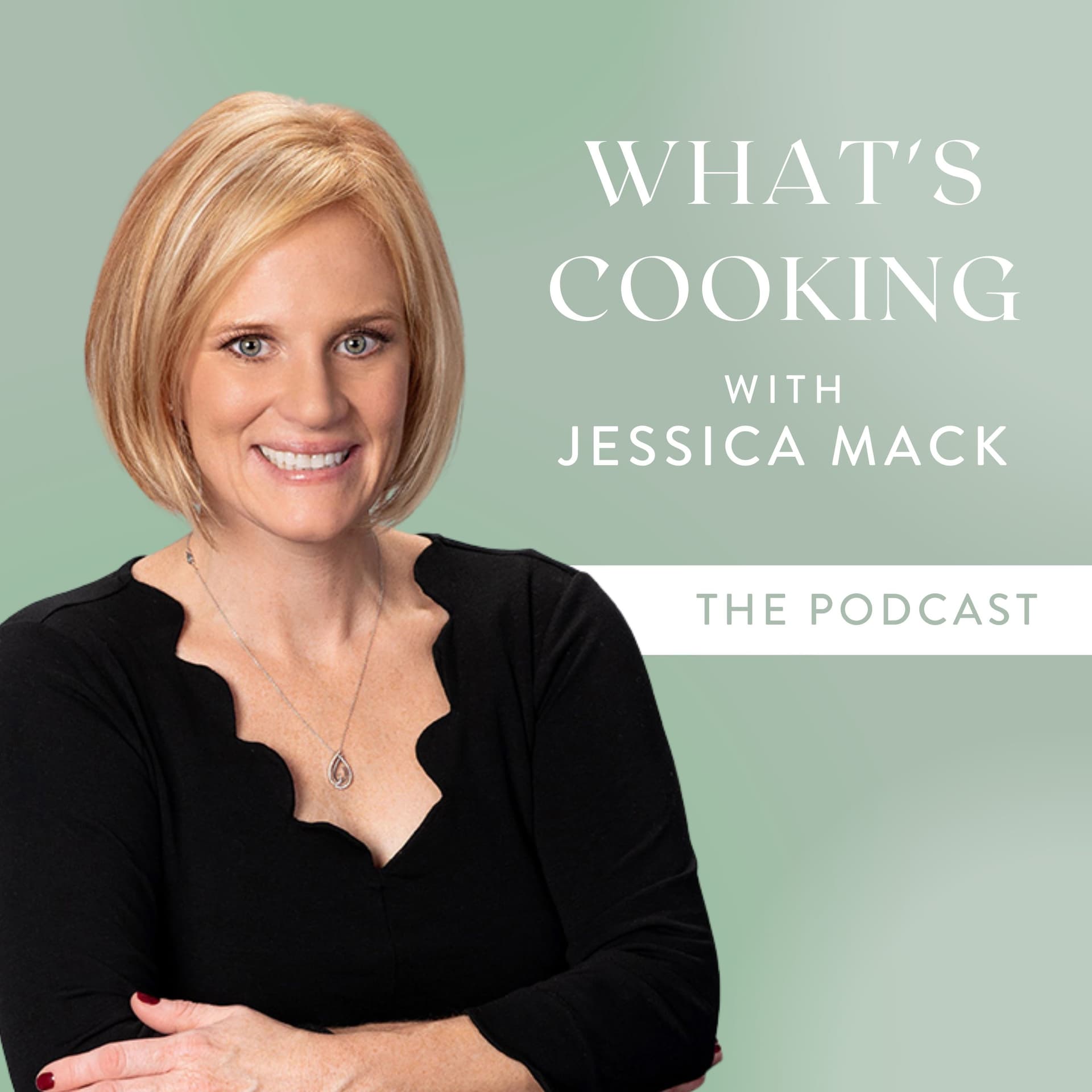 Welcome to What's Cooking: The Podcast with Jessica Mack! - What's Cooking cover