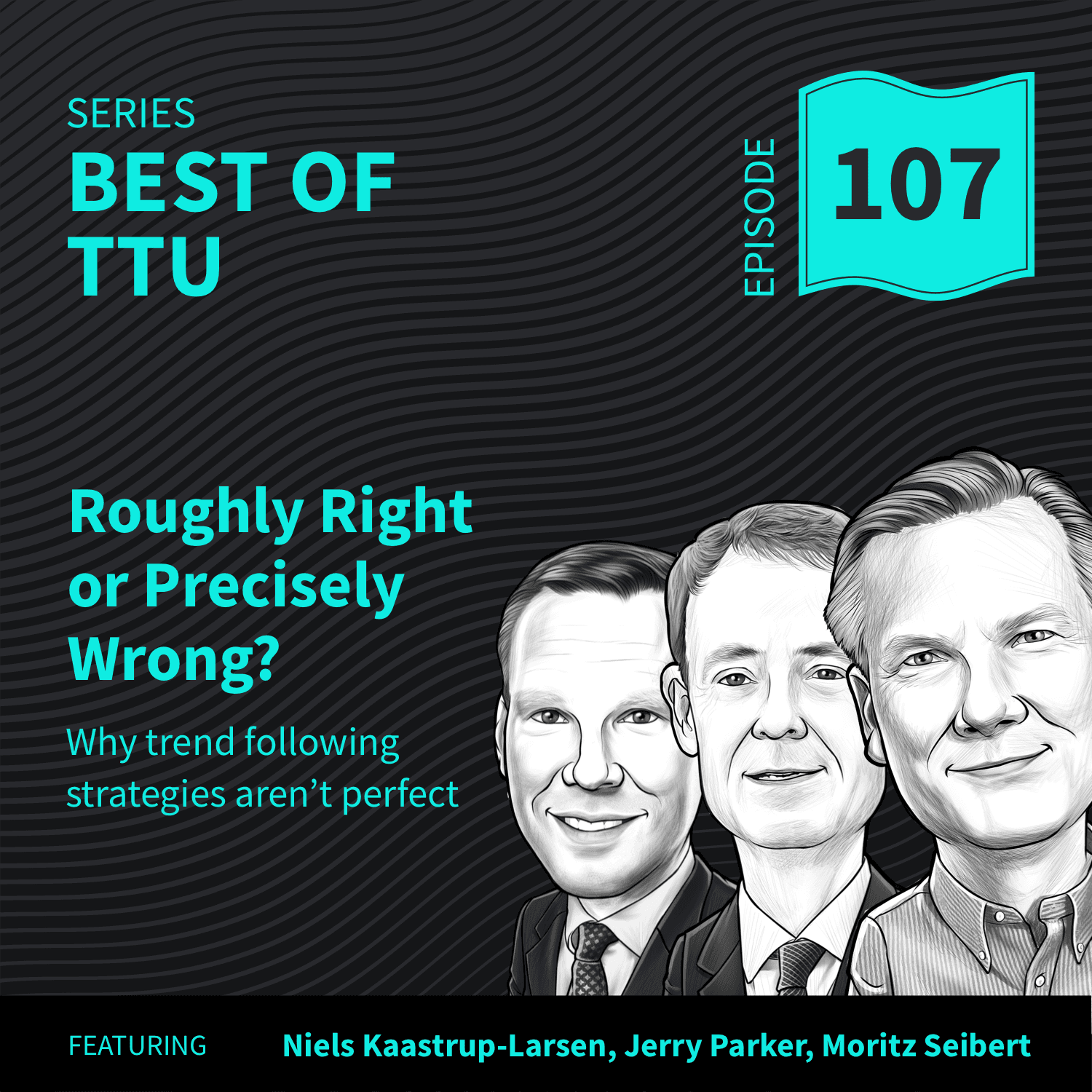 BO107: Roughly Right or Precisely Wrong - Top Traders Unplugged cover