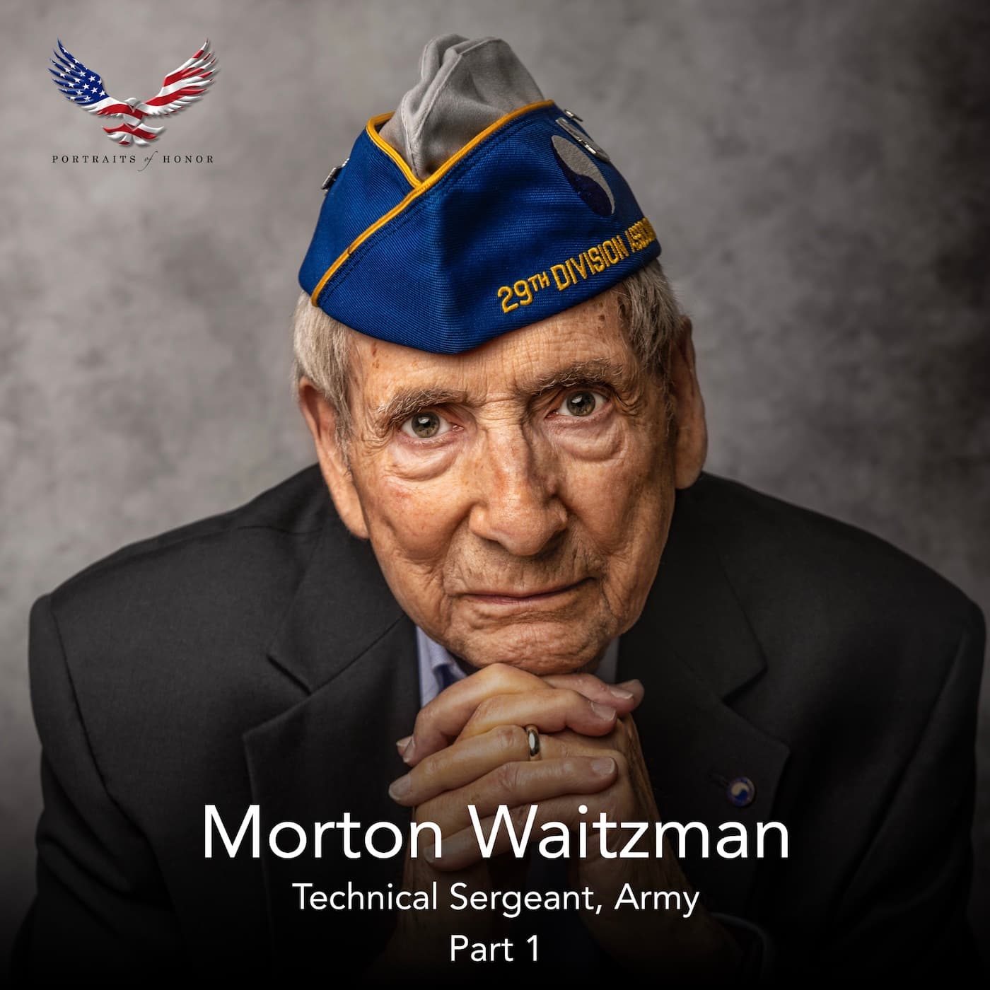 Morton Waitzman (Technical Sergeant, Army) - Part 1 | S1E18 - Portraits of Honor cover