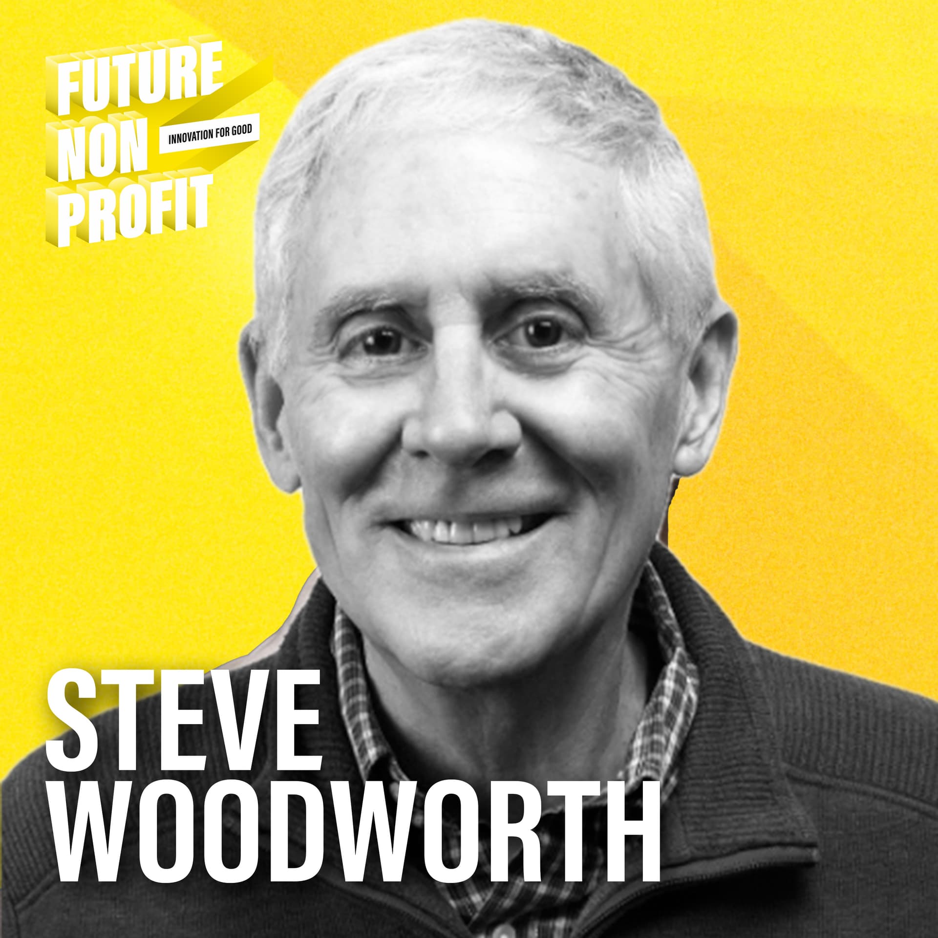 Succession, Legacy, & the Next Generation: A Conversation with Steve Woodworth - Future Nonprofit cover