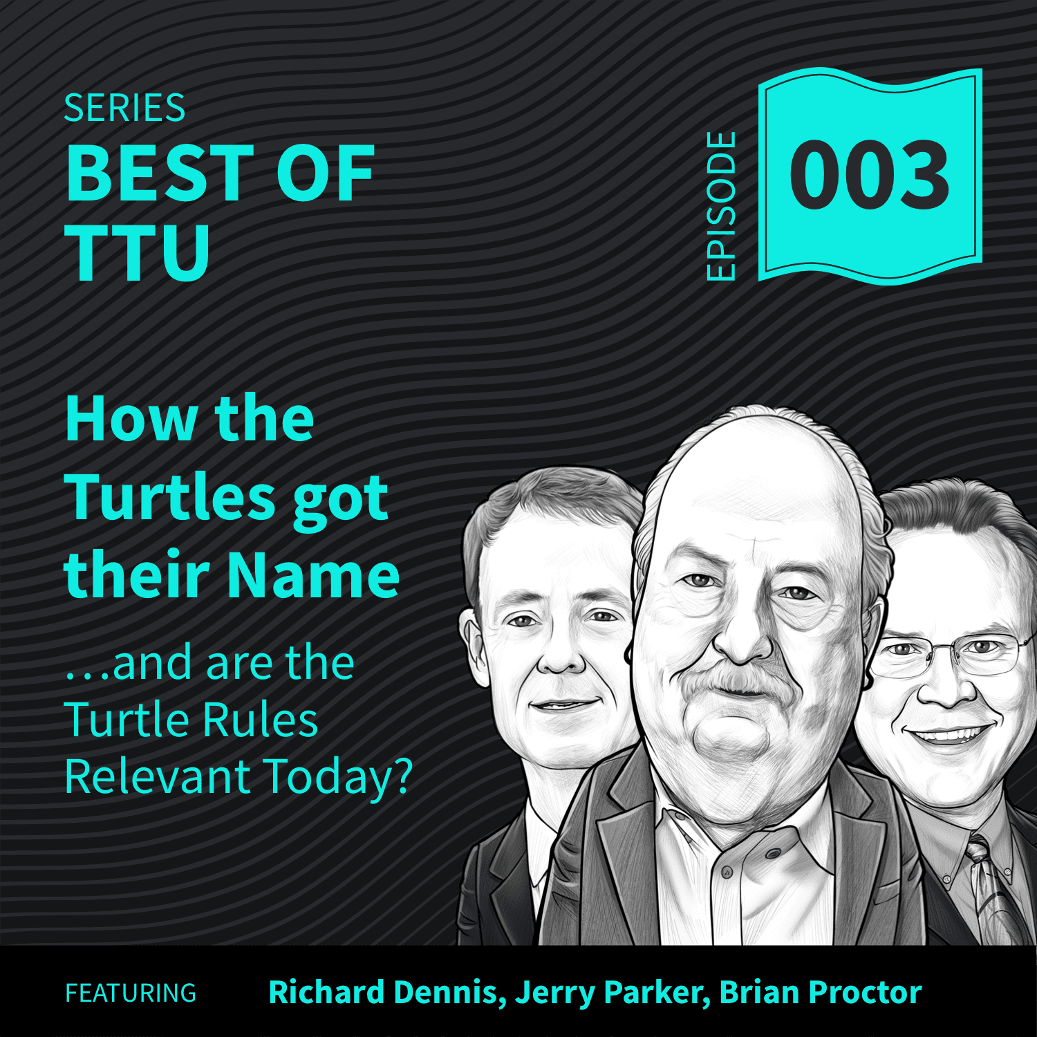 BO03: How the Turtles got their Name… and are the Rules Relevant Today? - Top Traders Unplugged cover