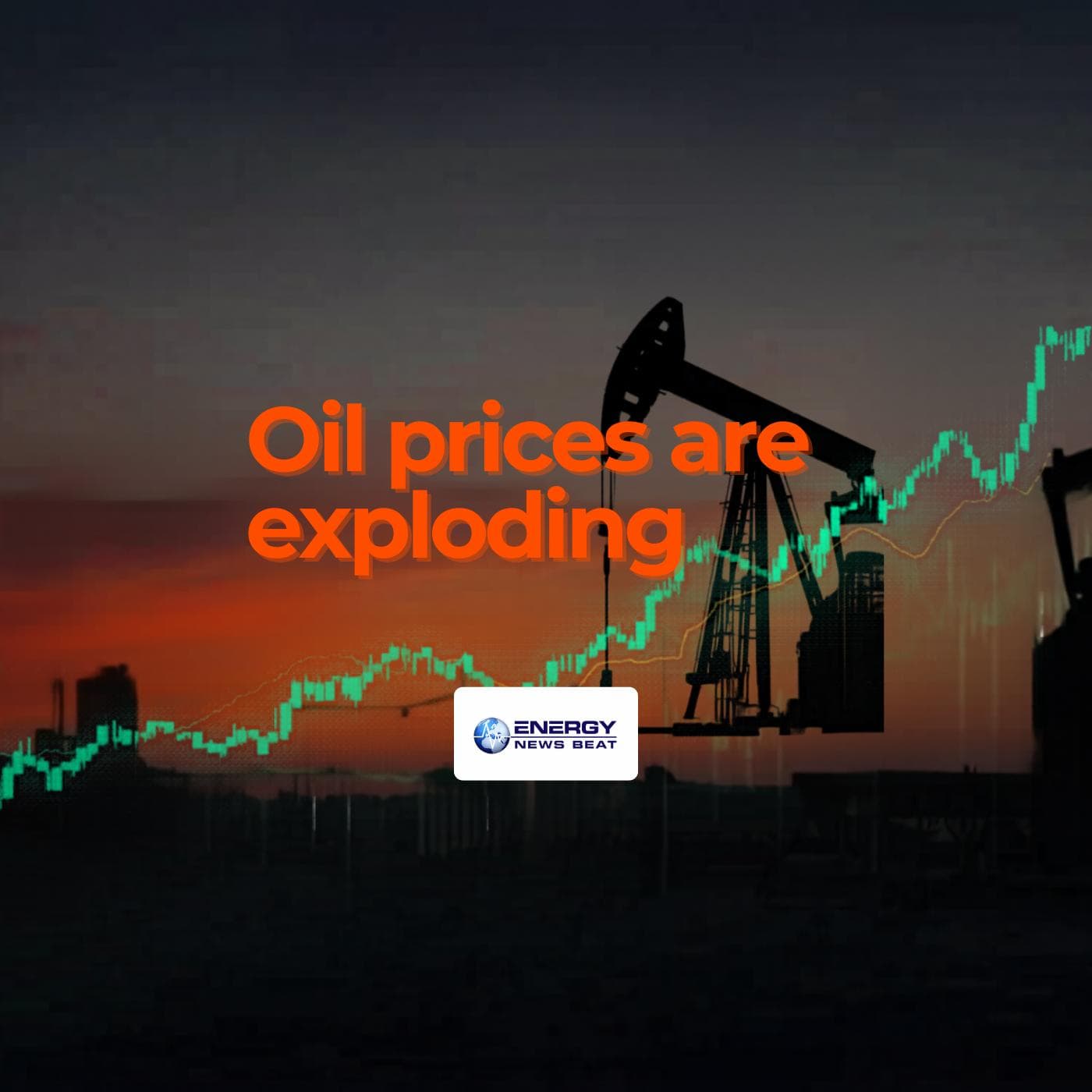 Oil Prices are Exploding Up - Who will be Impacted - Energy News Beat Podcast cover