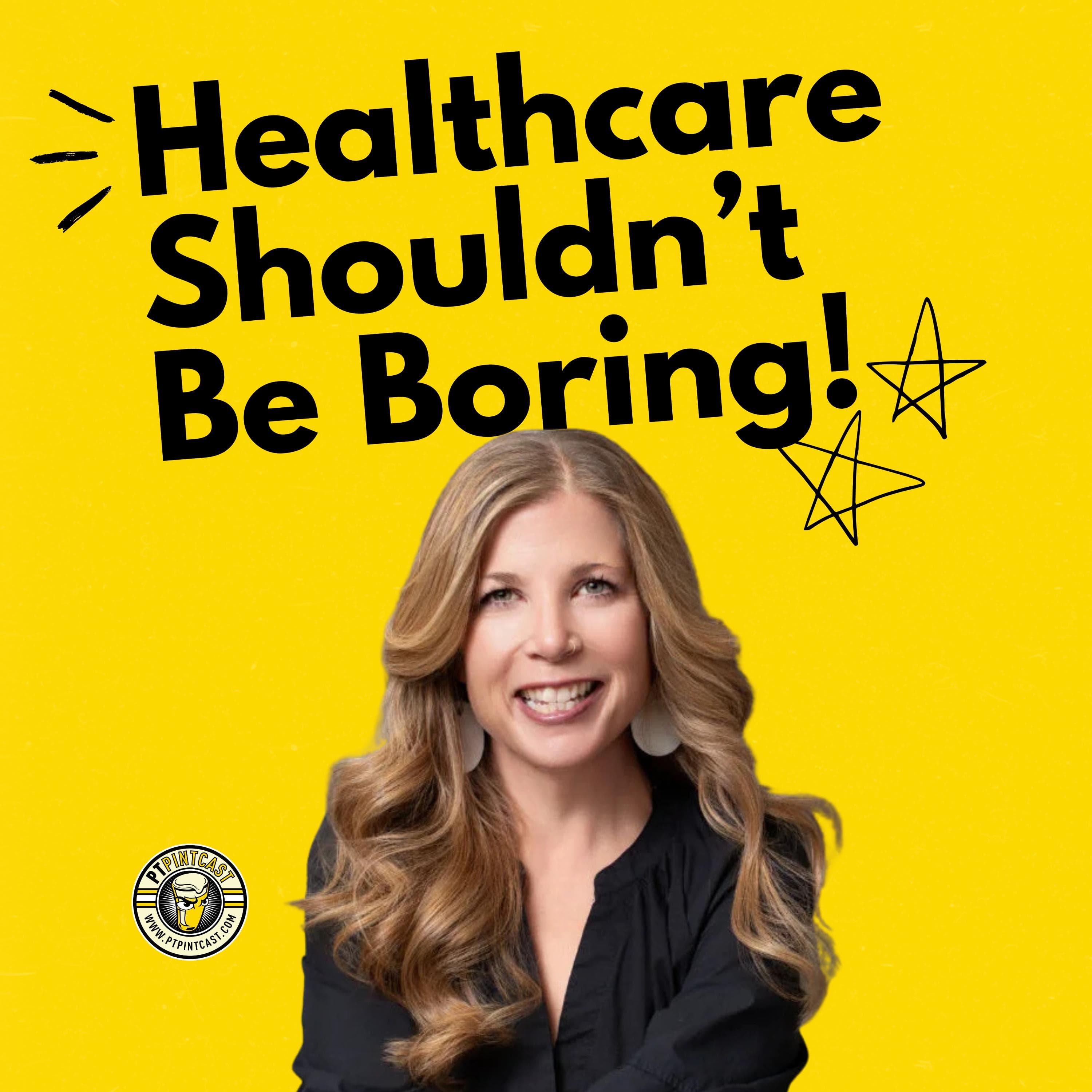 Healthcare Shouldn’t Be Boring: A Tangent with The ED DPT - PT Pintcast - Physical Therapy cover