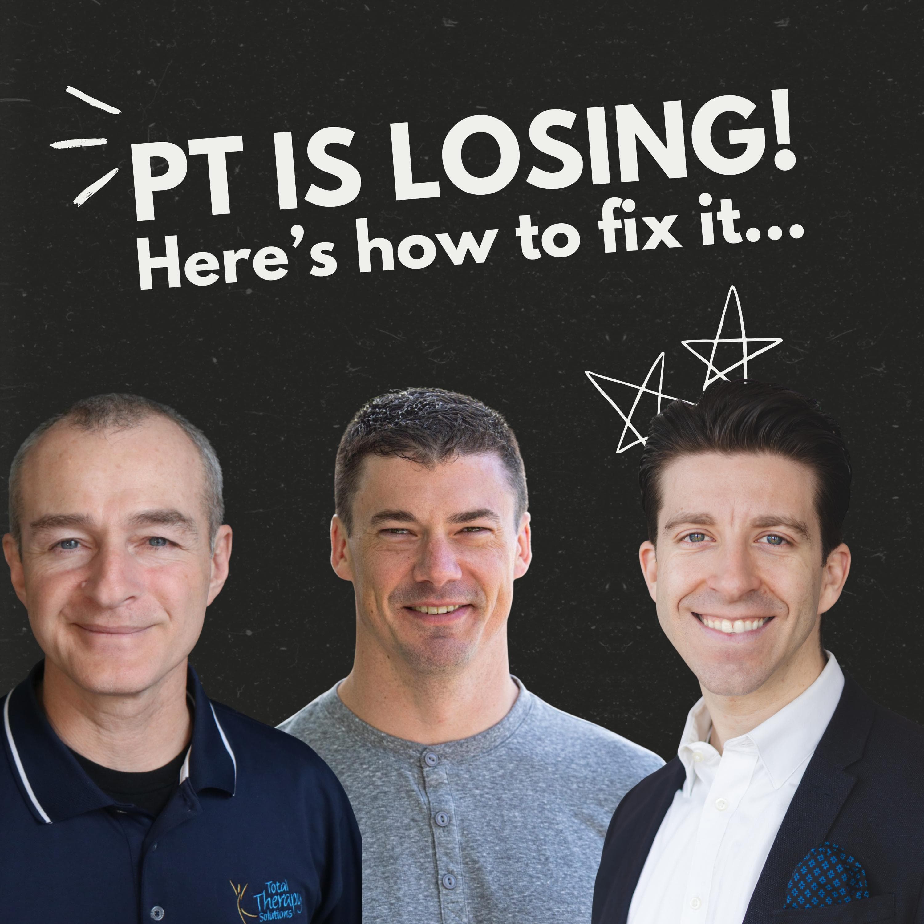 How to Make Physical Therapy Irresistible Again - PT Pintcast - Physical Therapy cover