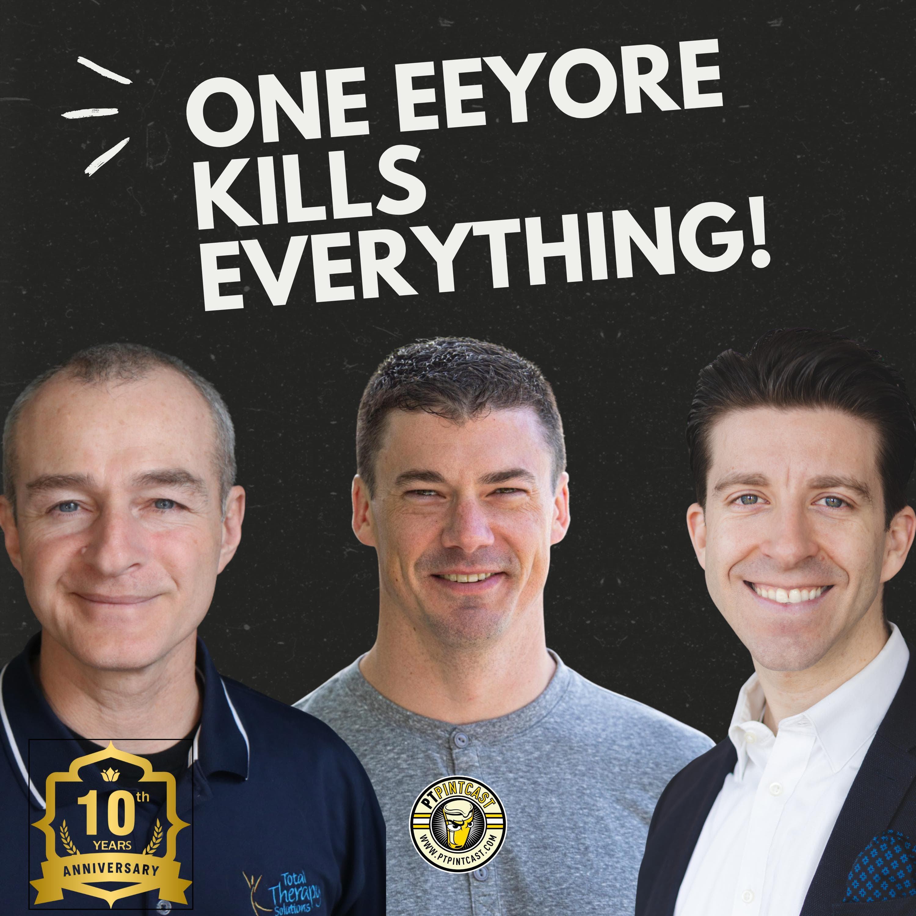 One Eeyore Can Kill Everything! - PT Pintcast - Physical Therapy cover