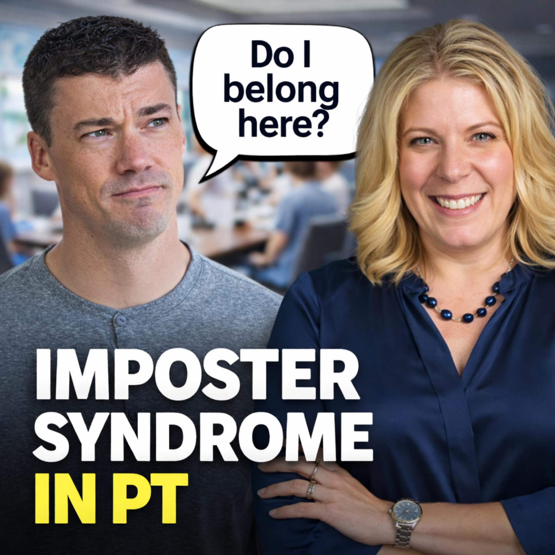 Why So Many PT Leaders Feel Like Imposters - PT Pintcast - Physical Therapy cover