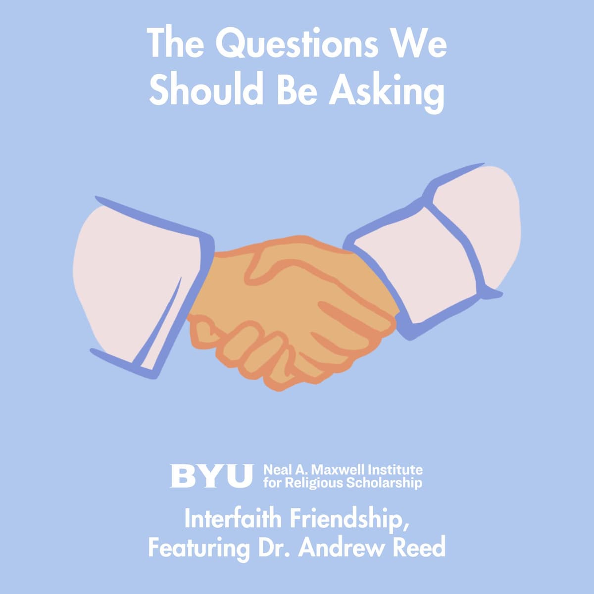 Maxwell Institute Podcast #200: Interfaith Friendship, featuring Dr. Andrew Reed - Maxwell Institute Podcast cover