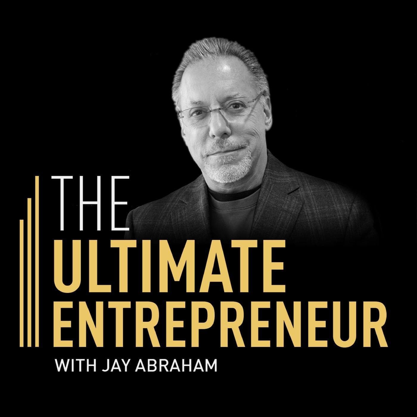 The Ultimate Entrepreneur with Jay Abraham cover