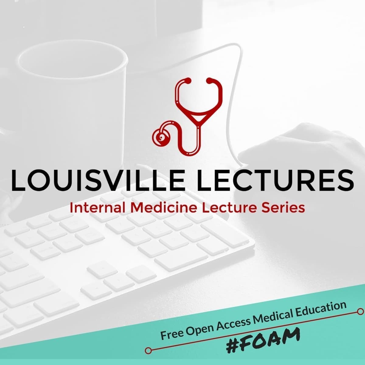Fulminant Hepatic Failure with Dr. Marsano - Louisville Lectures Internal Medicine Lecture Series Podcast cover