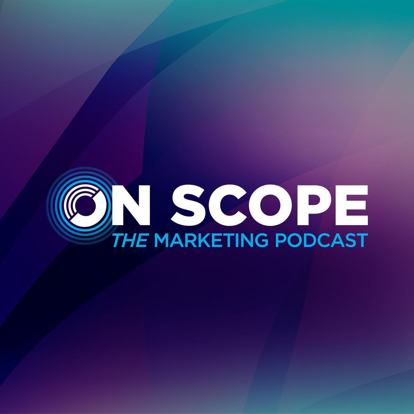 On Scope: The Marketing Podcast cover