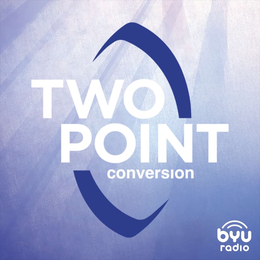 Two Point Conversion with BYU Football: A Gospel Discussion Podcast cover