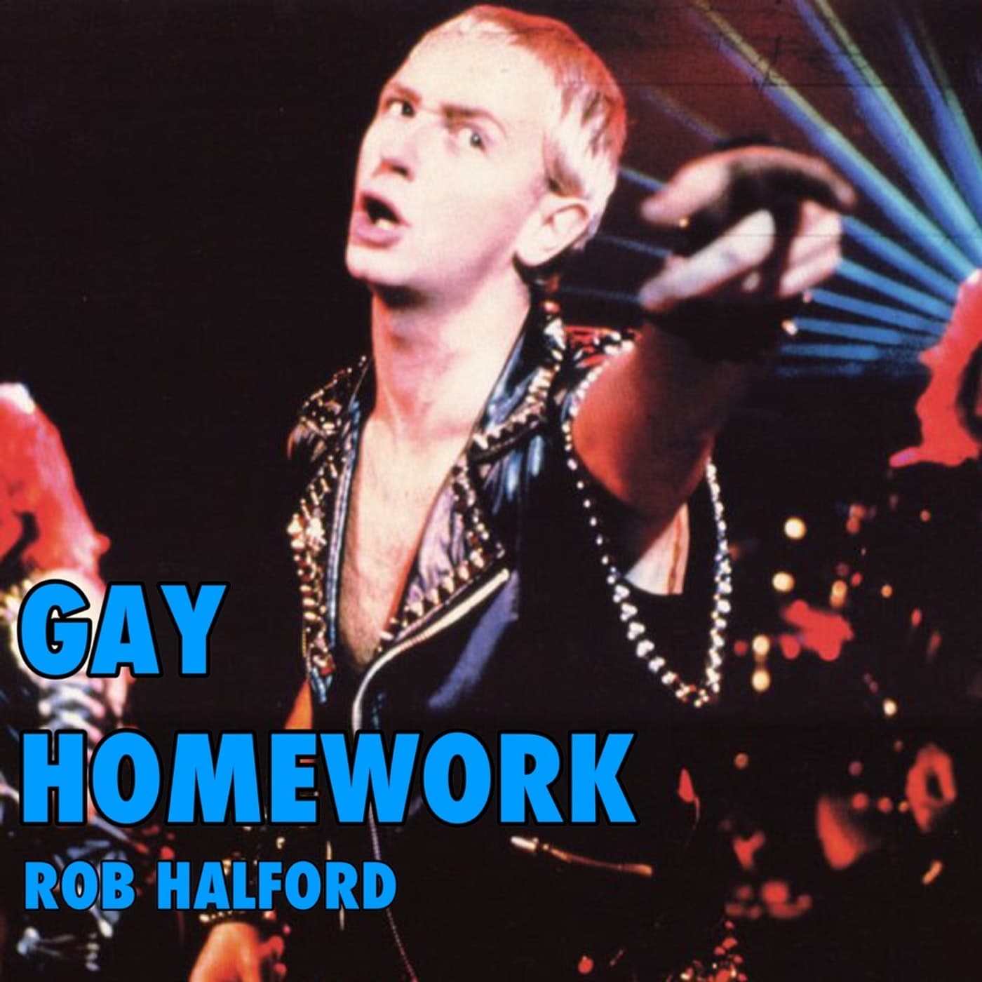 Rob Halford - GAY HOMEWORK cover