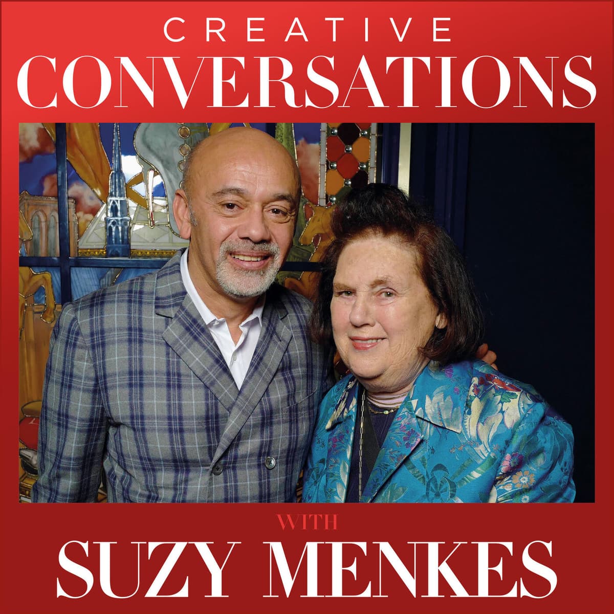 CHRISTIAN LOUBOUTIN - Creative Conversations with Suzy Menkes cover