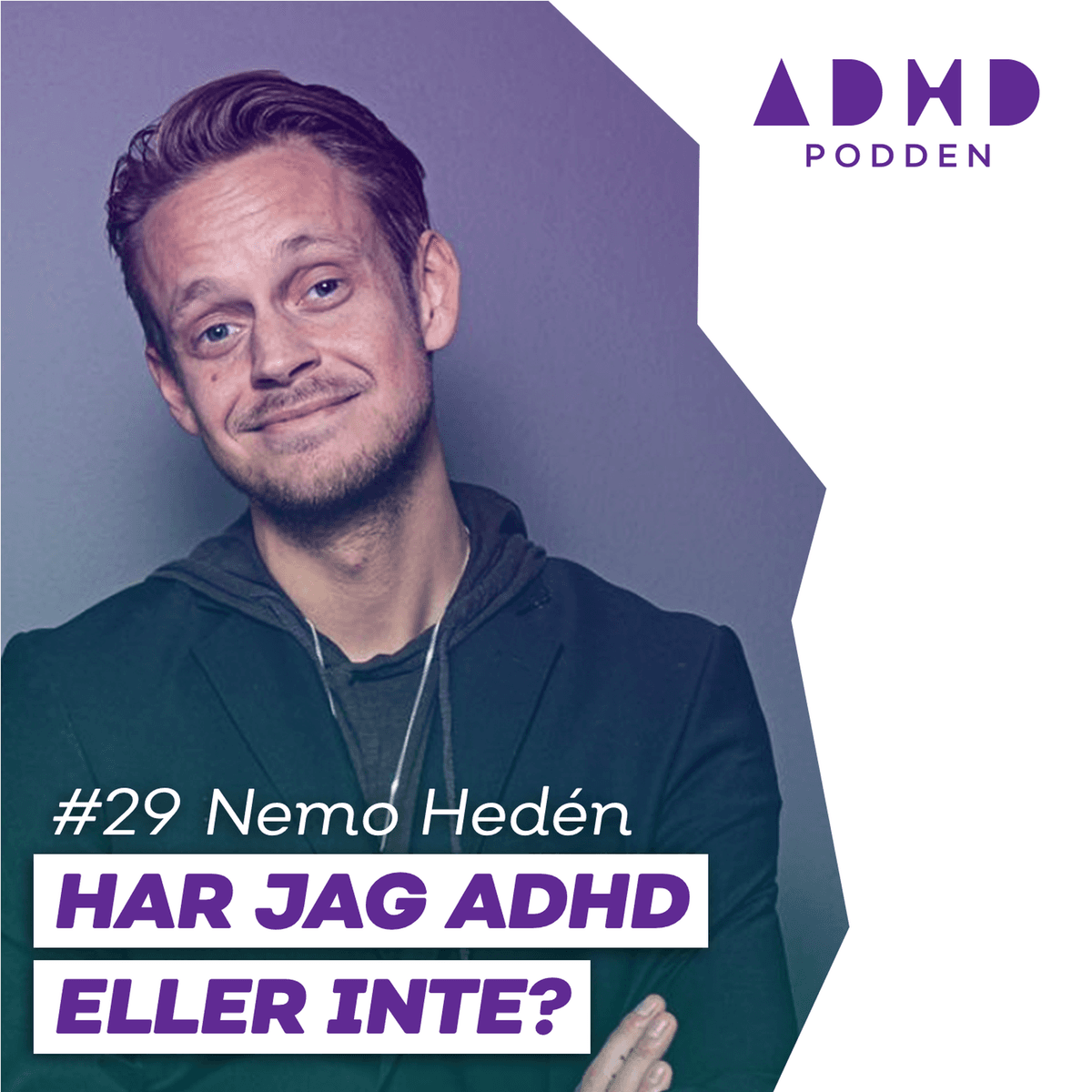 #29 Nemo Hedén - HAR JAG ADHD ELLER INTE? 3,5 års väntan på utredning - ADHD-Podden cover