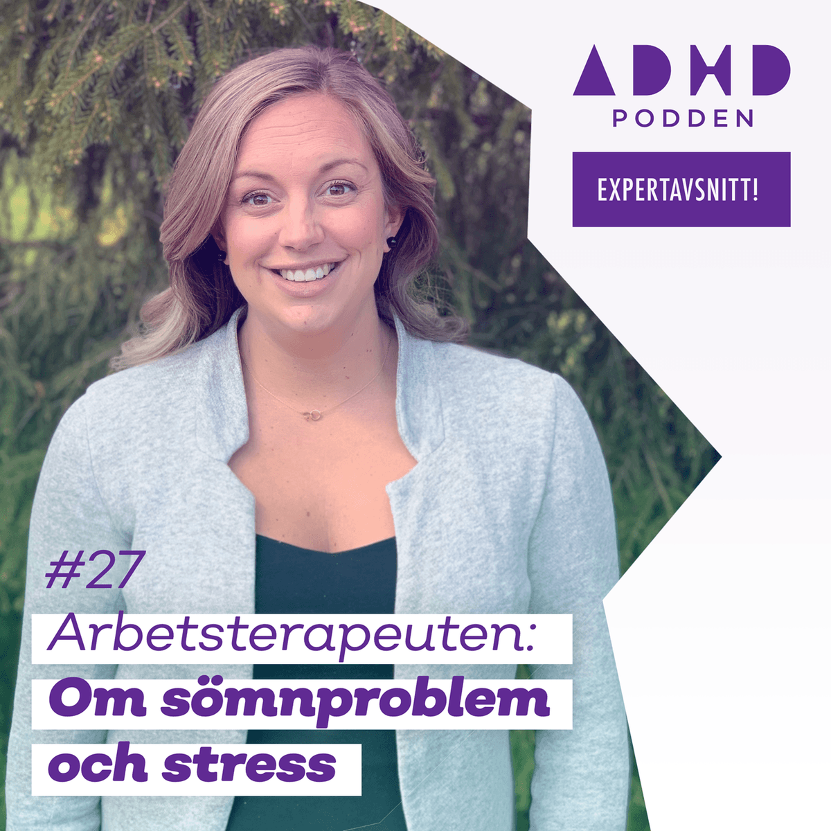 #27 EXPERTAVSNITT! OM SÖMNPROBLEM OCH STRESS - Arbetsterapeuten - ADHD-Podden cover