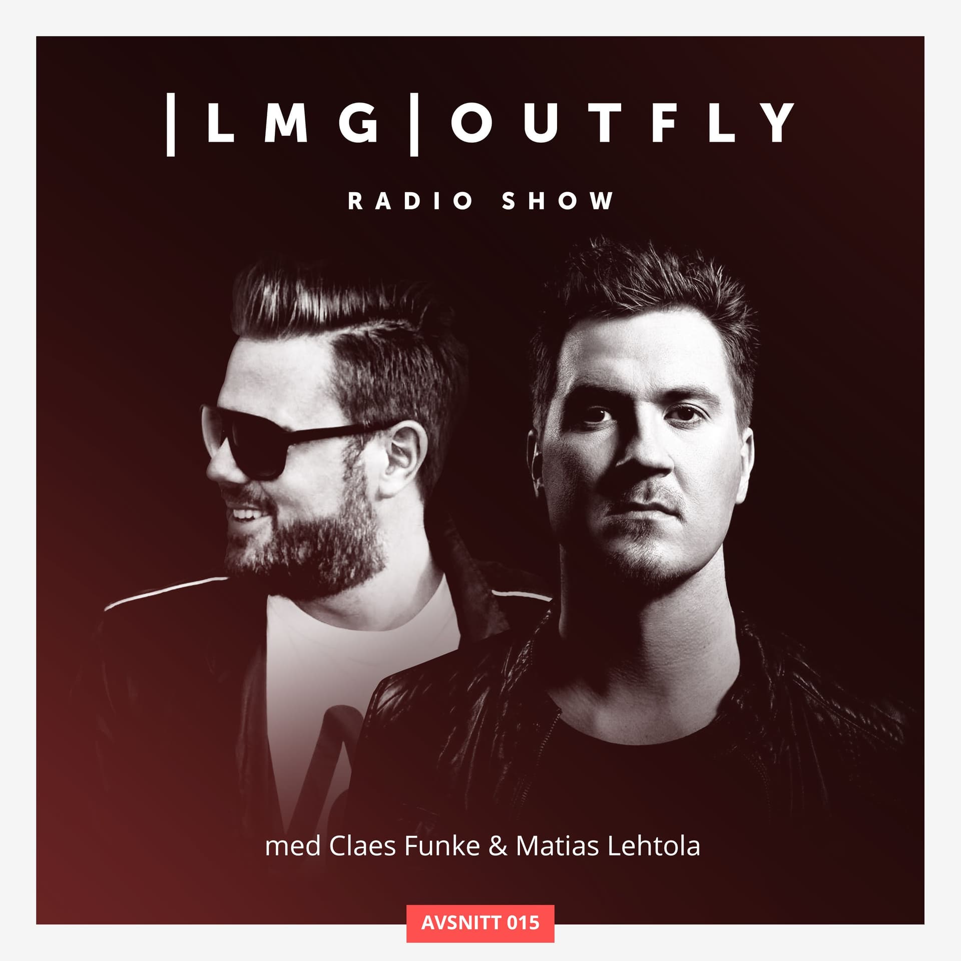 Avsnitt 15: 6 månader inlåsta i studion! - LMG|OUTFLY Radio Show cover