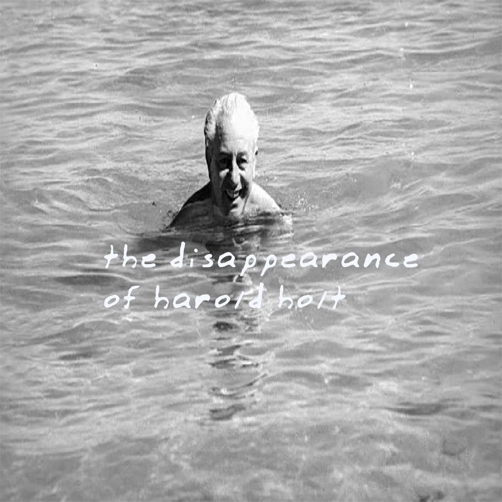 The Disappearance of Harold Holt - All Rather Mysterious cover