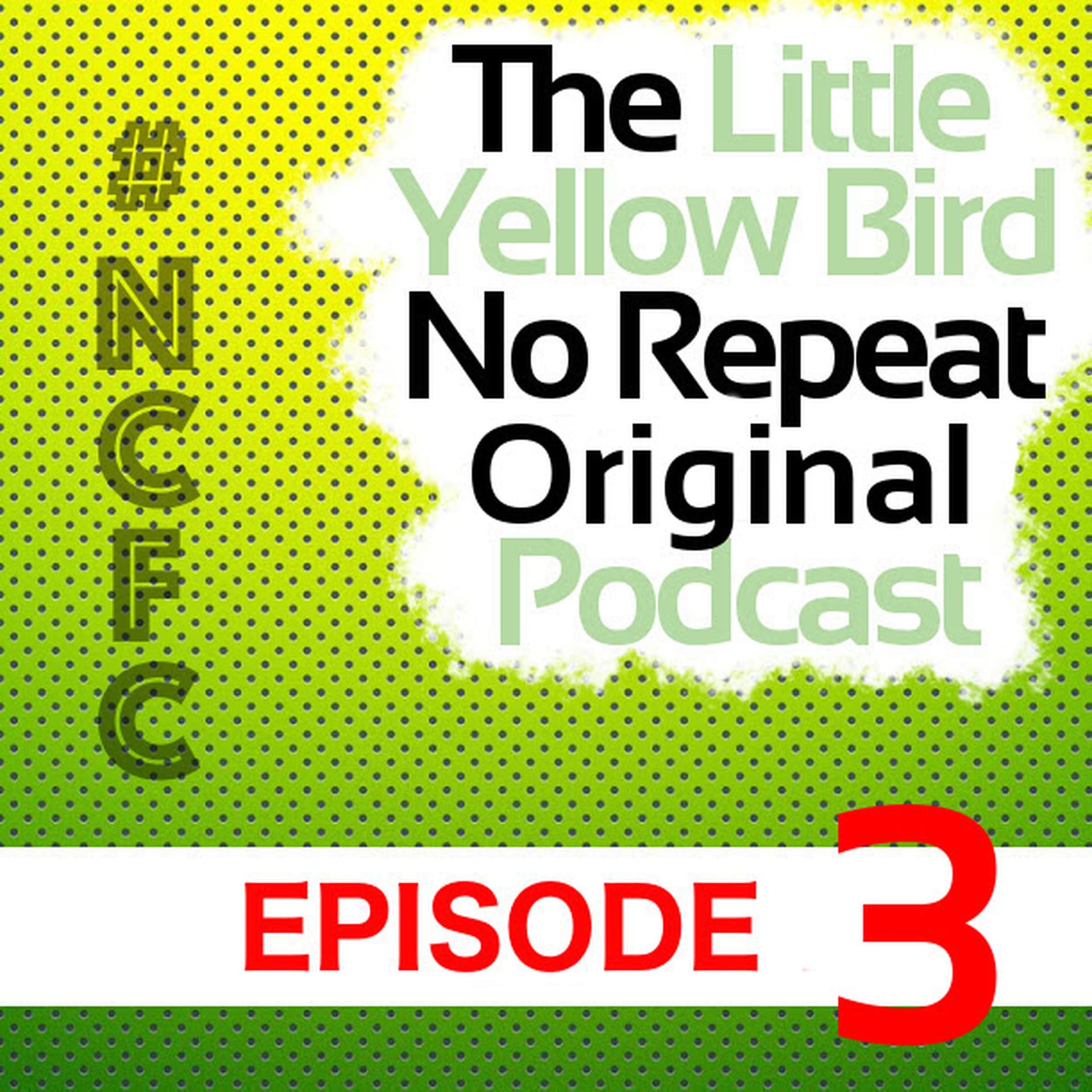 PODCAST - TLYBNROP - EPISODE THREE - MOXEY QUITS - The Little Yellow Bird Podcast cover