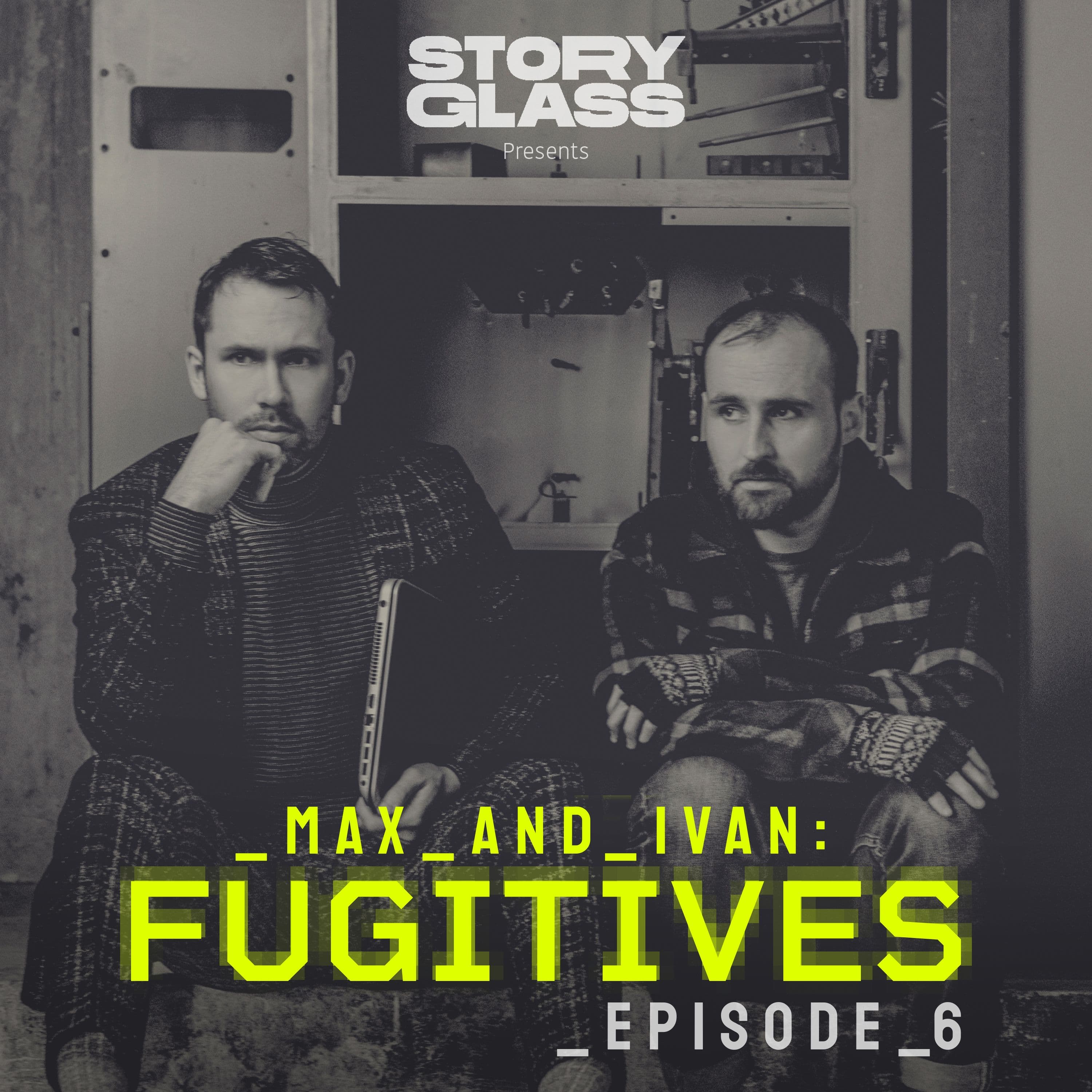 Episode 6 - Max & Ivan: Fugitives cover
