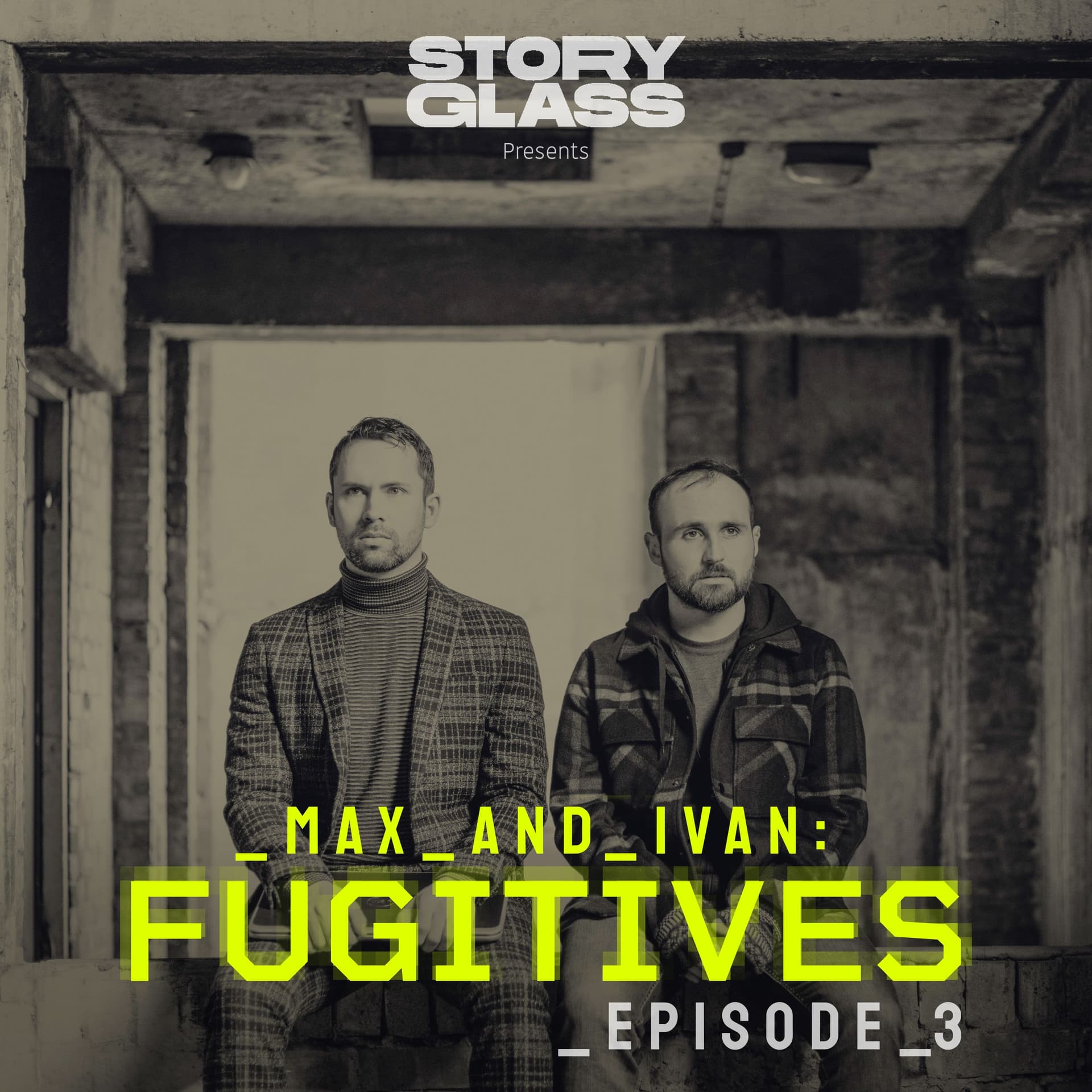 Episode 3 - Max & Ivan: Fugitives cover
